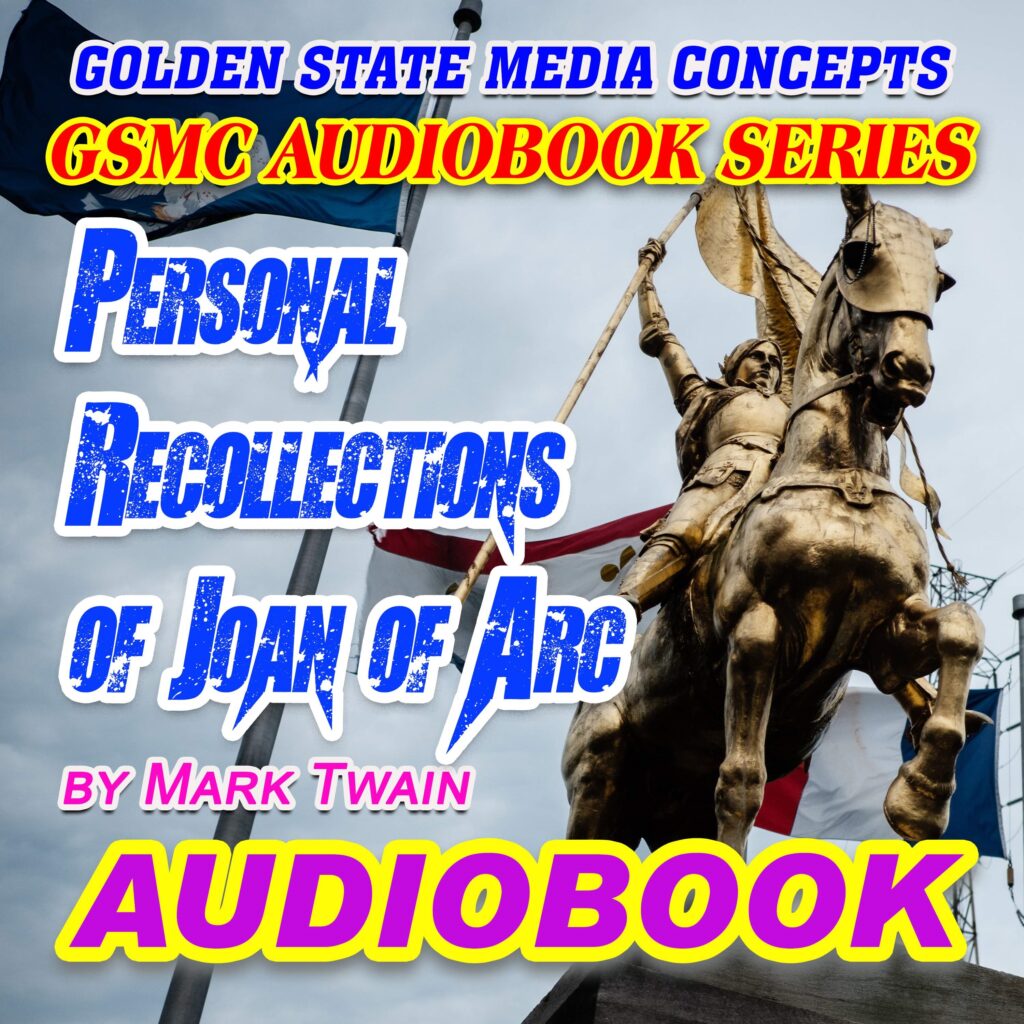 GSMC Audiobook Series: Personal Recollections of Joan of Arc by The Sieur Louis De Conte by Mark Twain