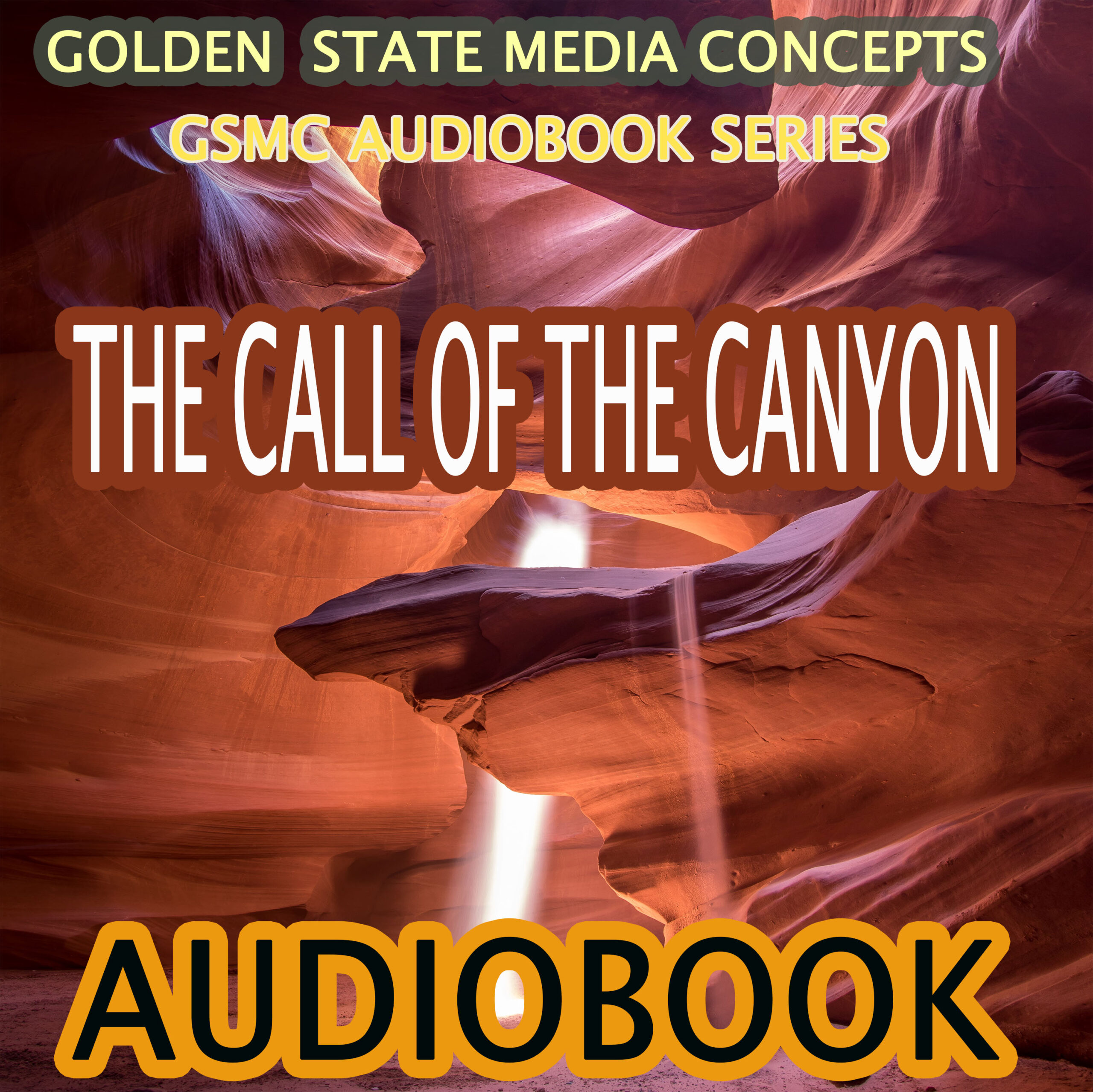GSMC Audiobook Series: The Call of the Canyon by Zane Grey