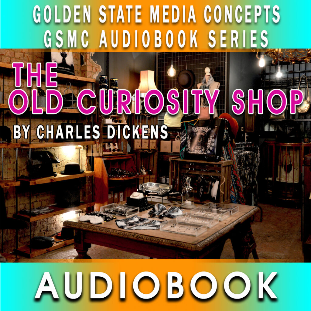 GSMC Audiobook Series: The Old Curiosity Shop by Charles Dickens