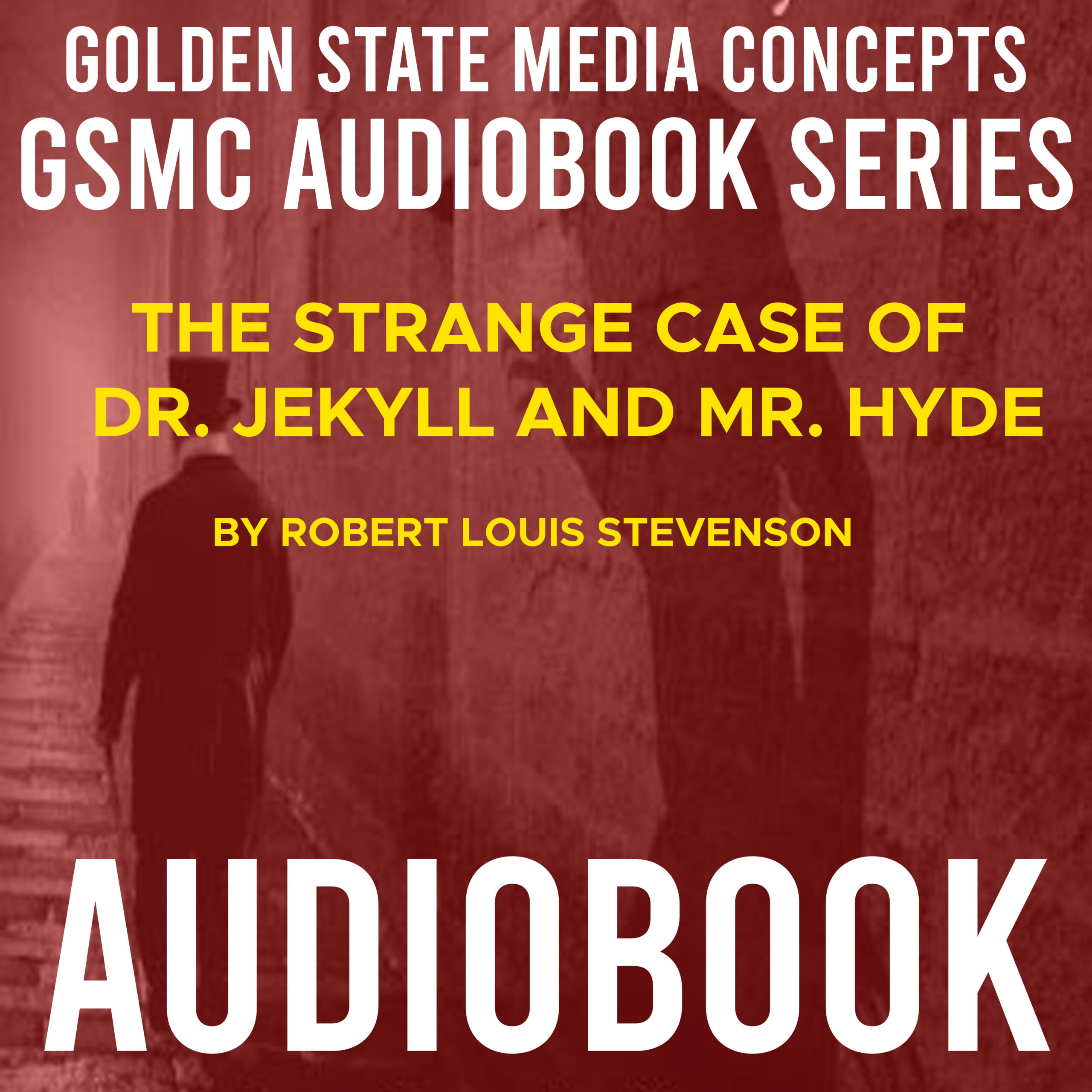 GSMC Audiobook Series: The Strange Case of Dr. Jekyll & Mr. Hyde by Robert Louis Stevenson