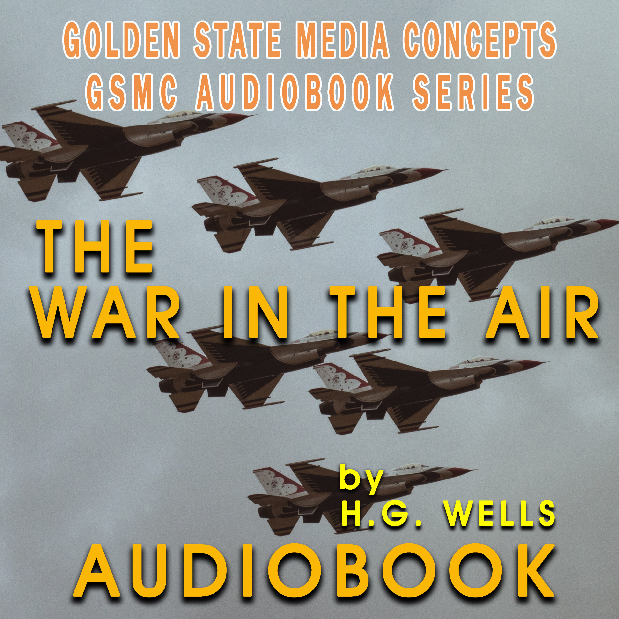 GSMC Audiobook Series: The War in the Air by H.G. Wells