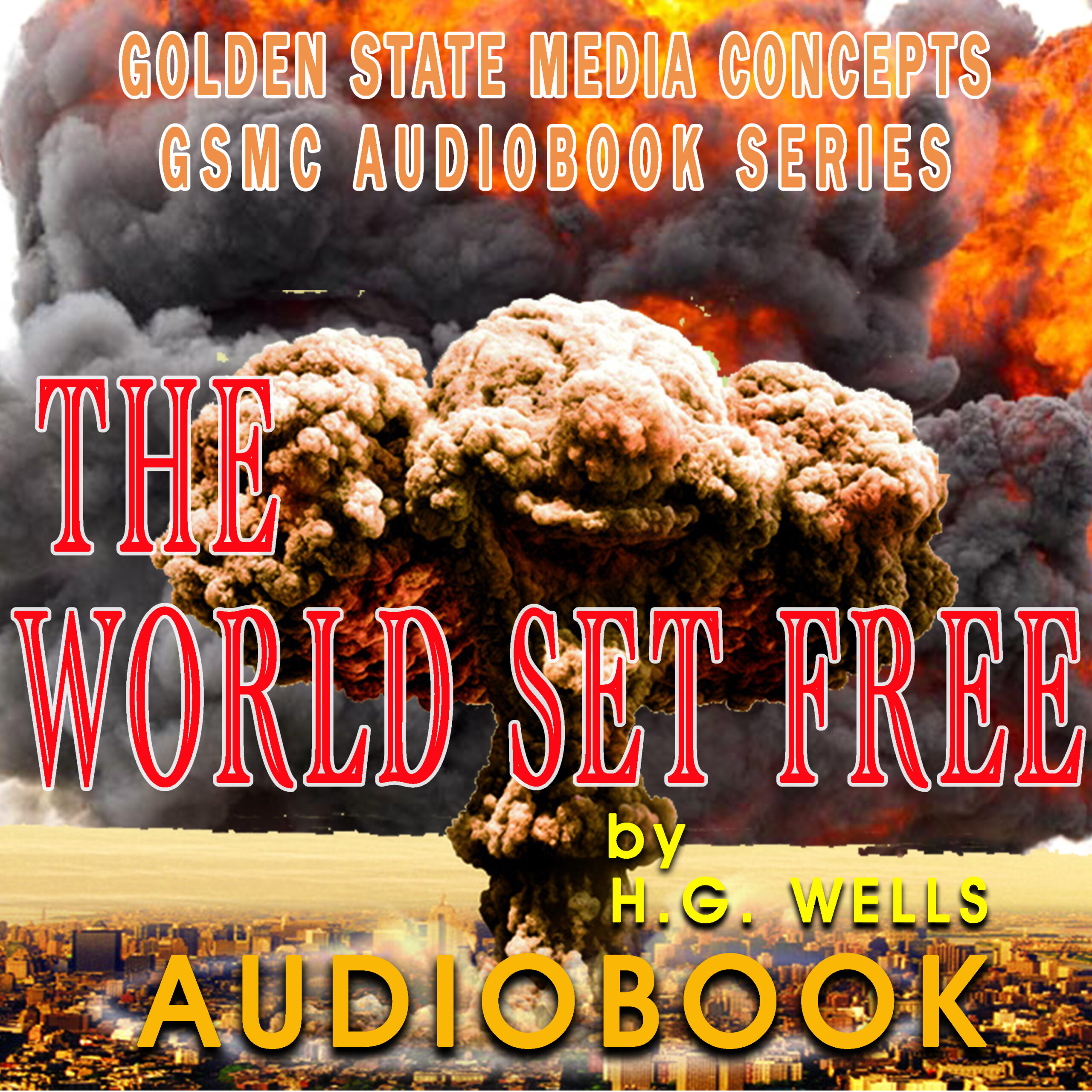 GSMC Audiobook Series: The World Set Free by H.G. Wells
