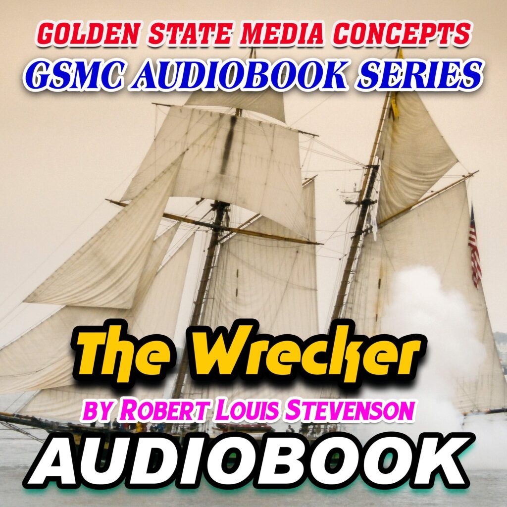 GSMC Audiobook Series: The Wrecker by Robert Louis Stevenson