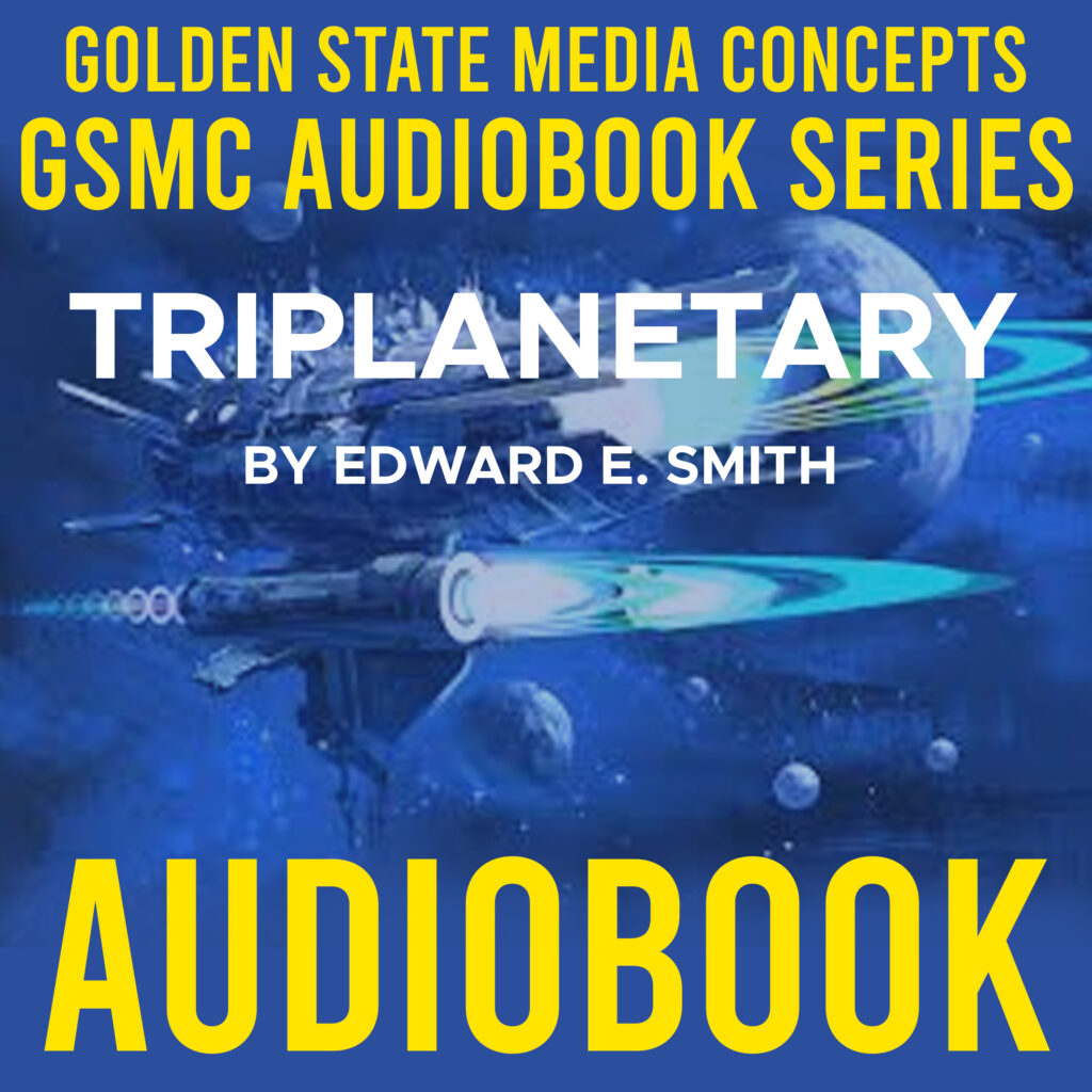GSMC Audiobook Series: Triplanetary by Edward E. Smith