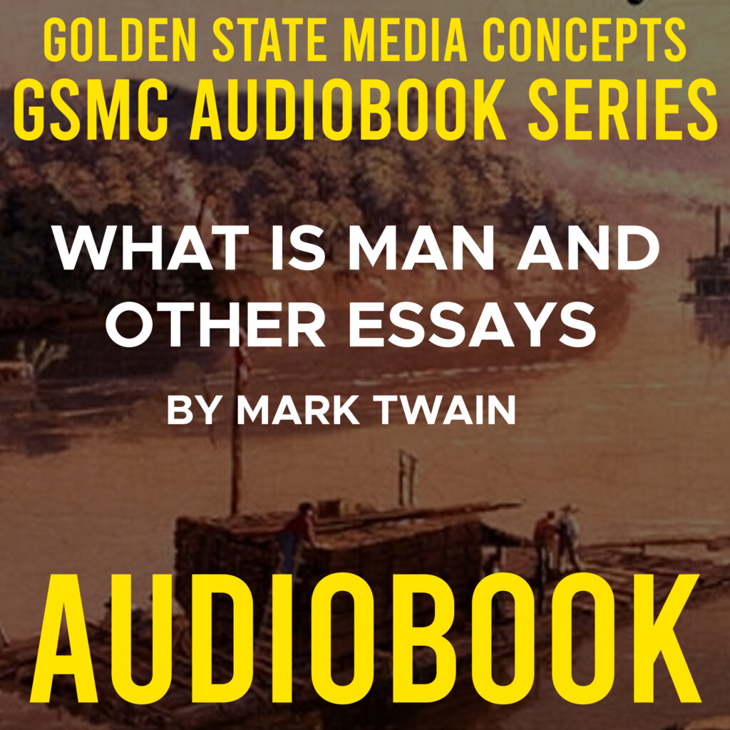 GSMC Audiobook Series: What is Man and Other Essays by Mark Twain