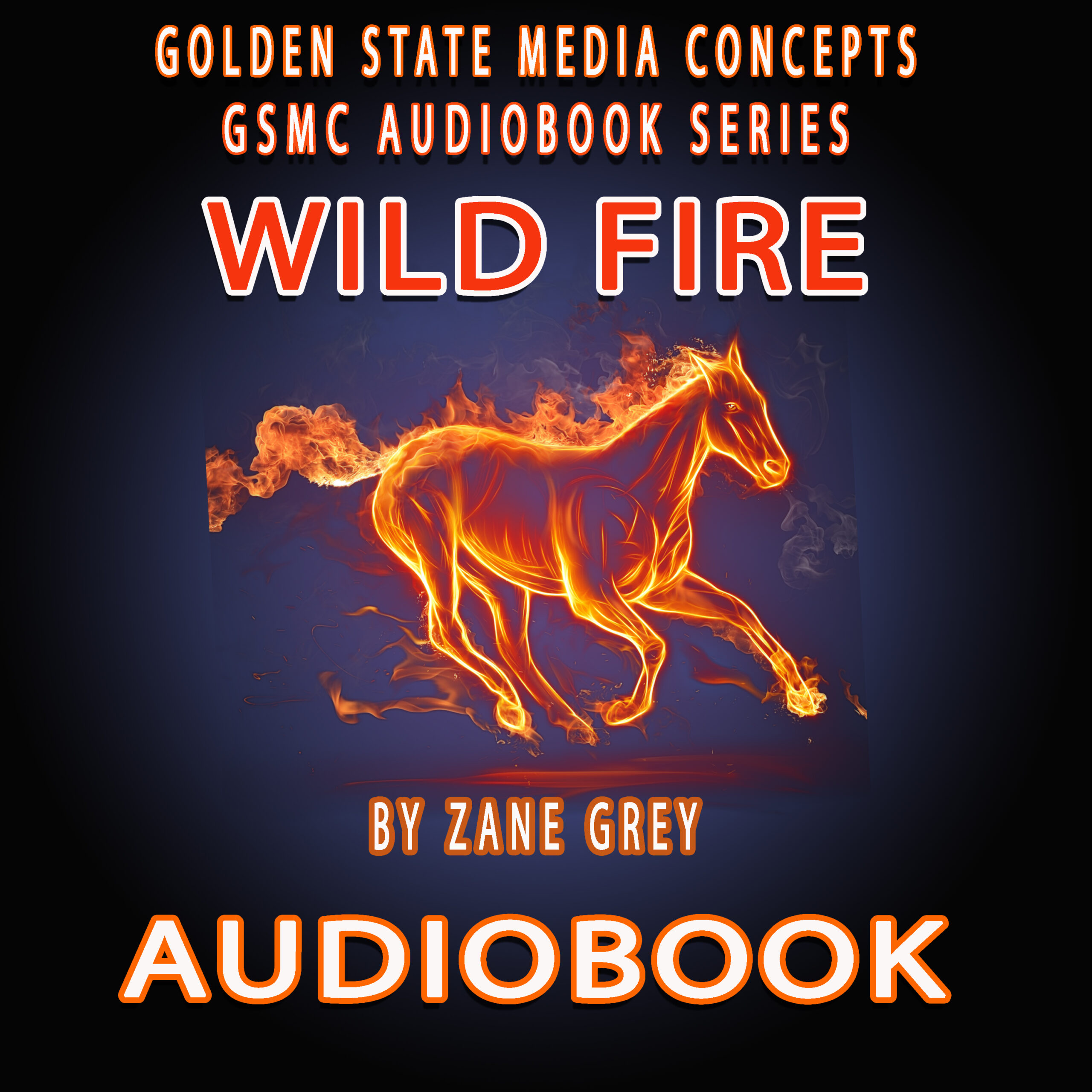 GSMC Audiobook Series: Wildfire by Zane Grey