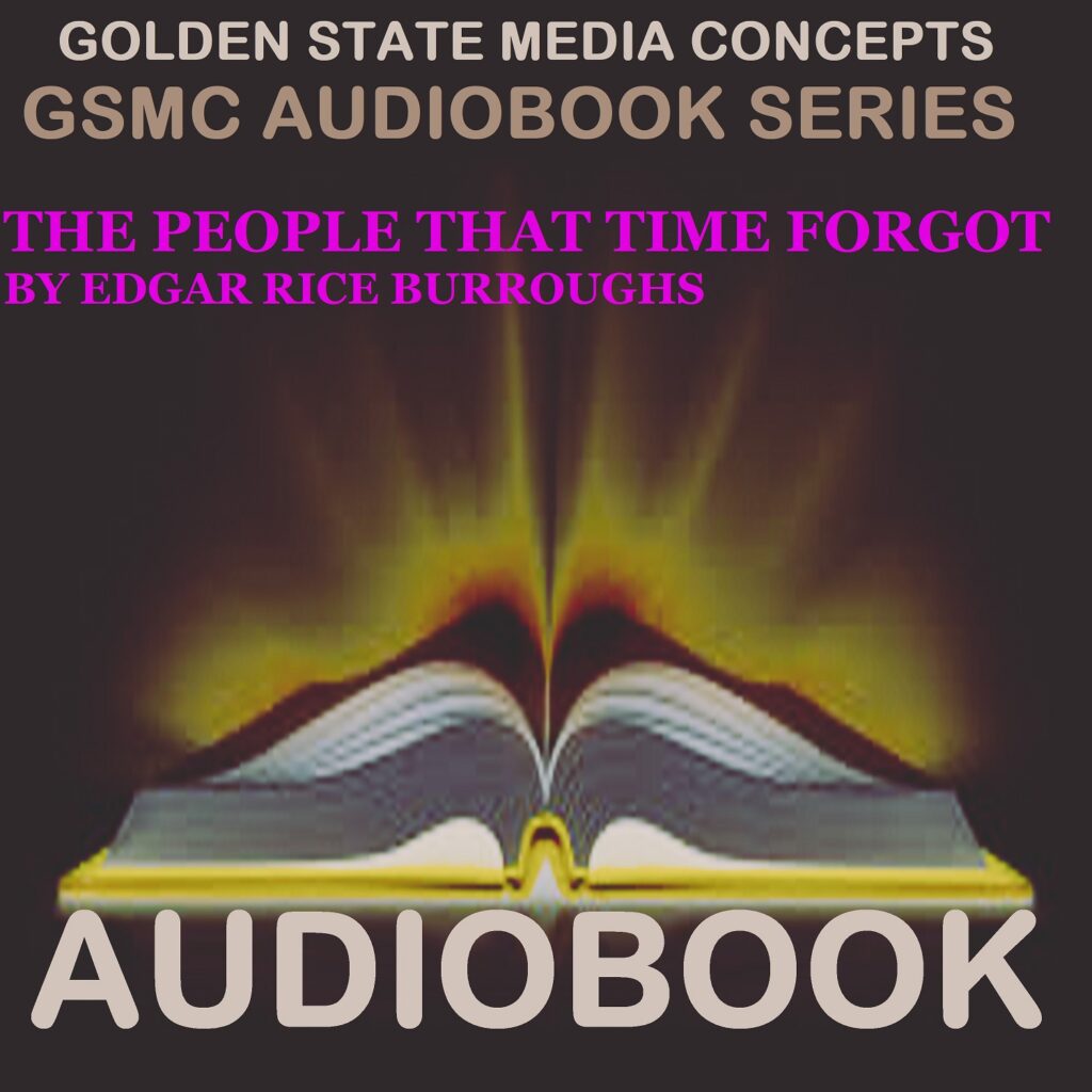 GSMC Audiobook Series: The People that Time Forgot