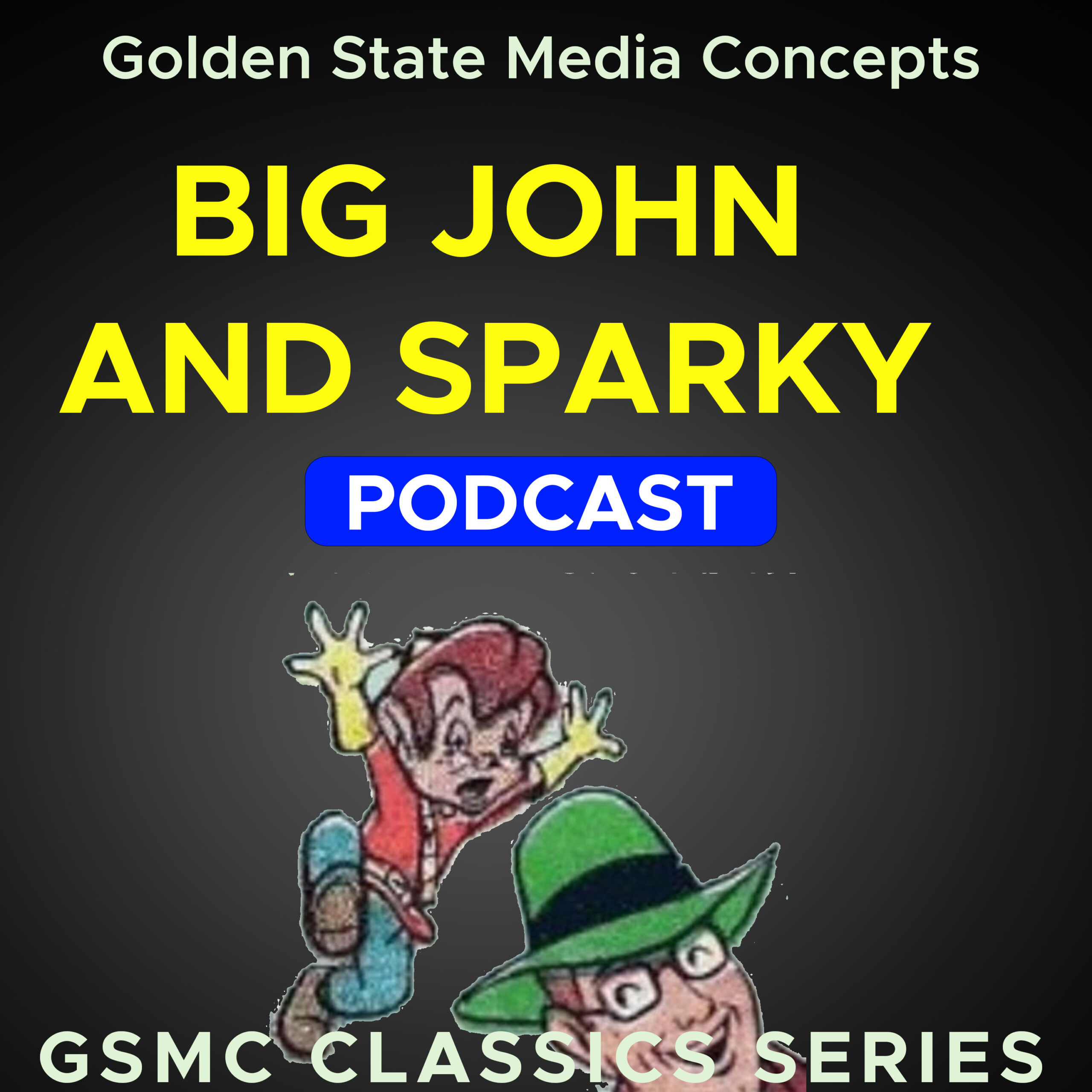 GSMC Classics: Big John and Sparky