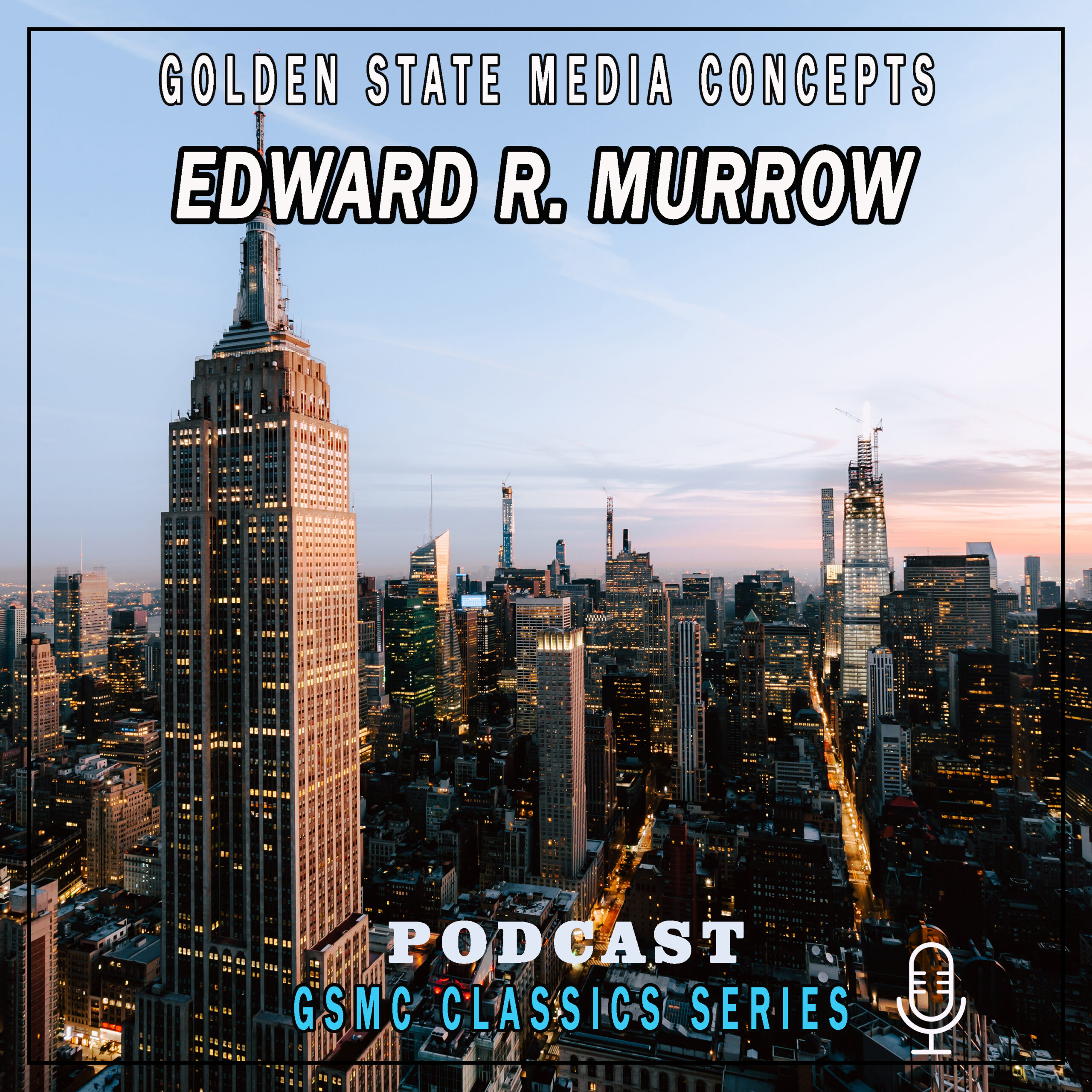 GSMC Classics: Edward R. Murrow
