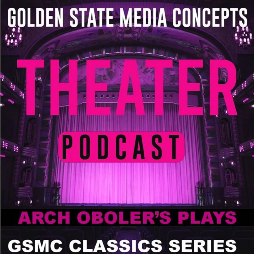 GSMC Classics: Arch Oboler's Play