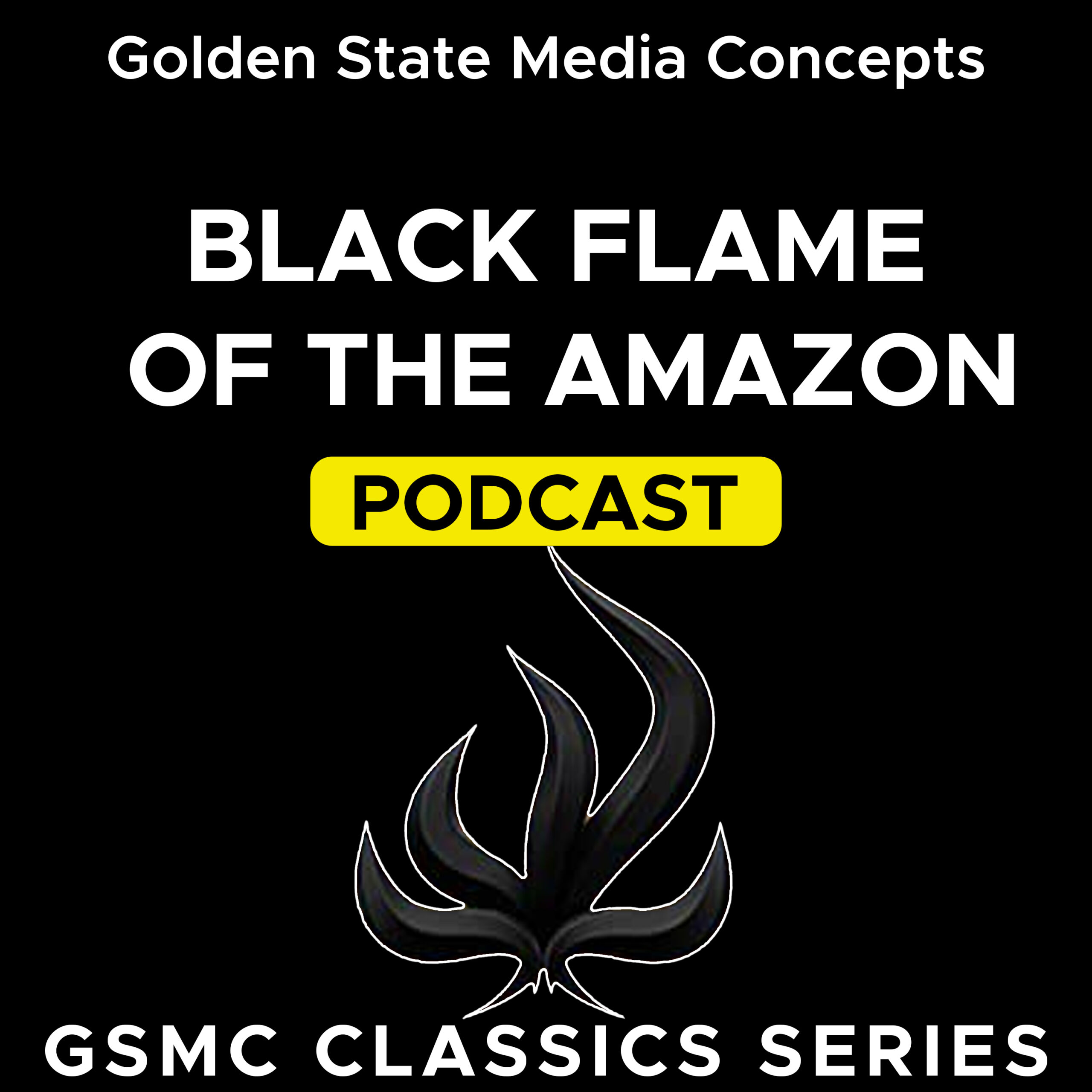GSMC Classics: Black Flame Of The Amazon