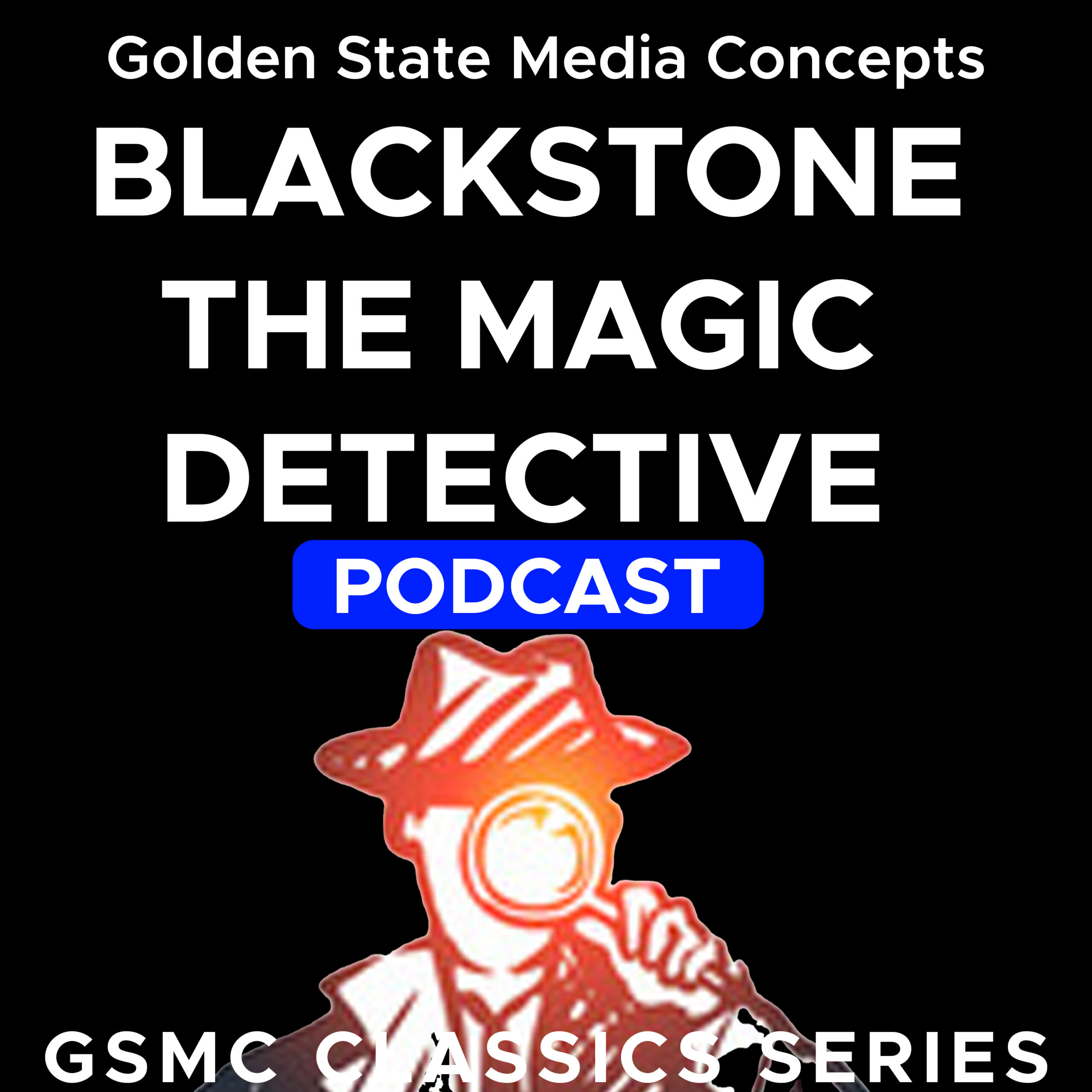 GSMC Classics: Blackstone The Magic Detective