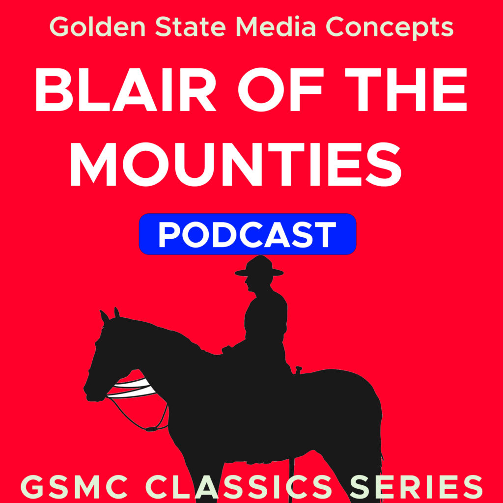 GSMC Classics: Blair Of The Mounties