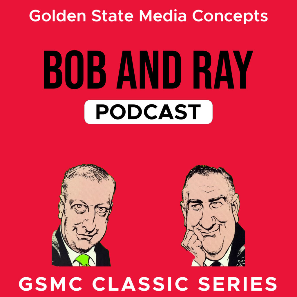 GSMC Classics: Bob And Ray