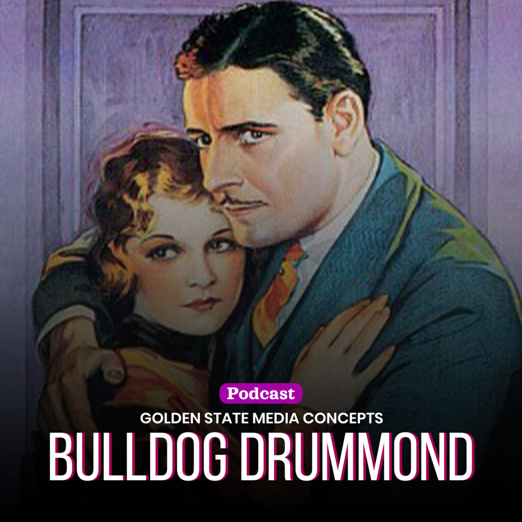 GSMC Classics: Bulldog Drummond