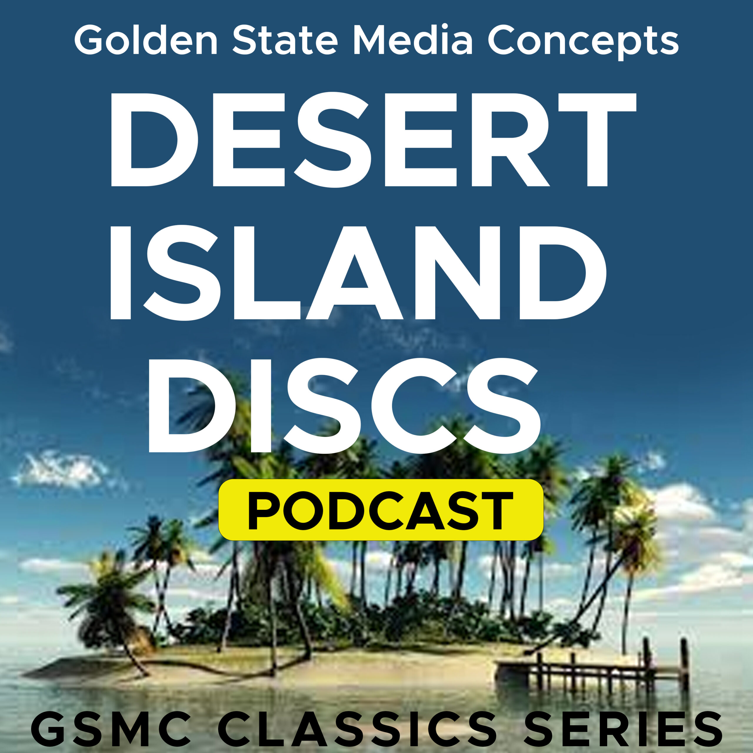GSMC Classics: Desert Island Discs