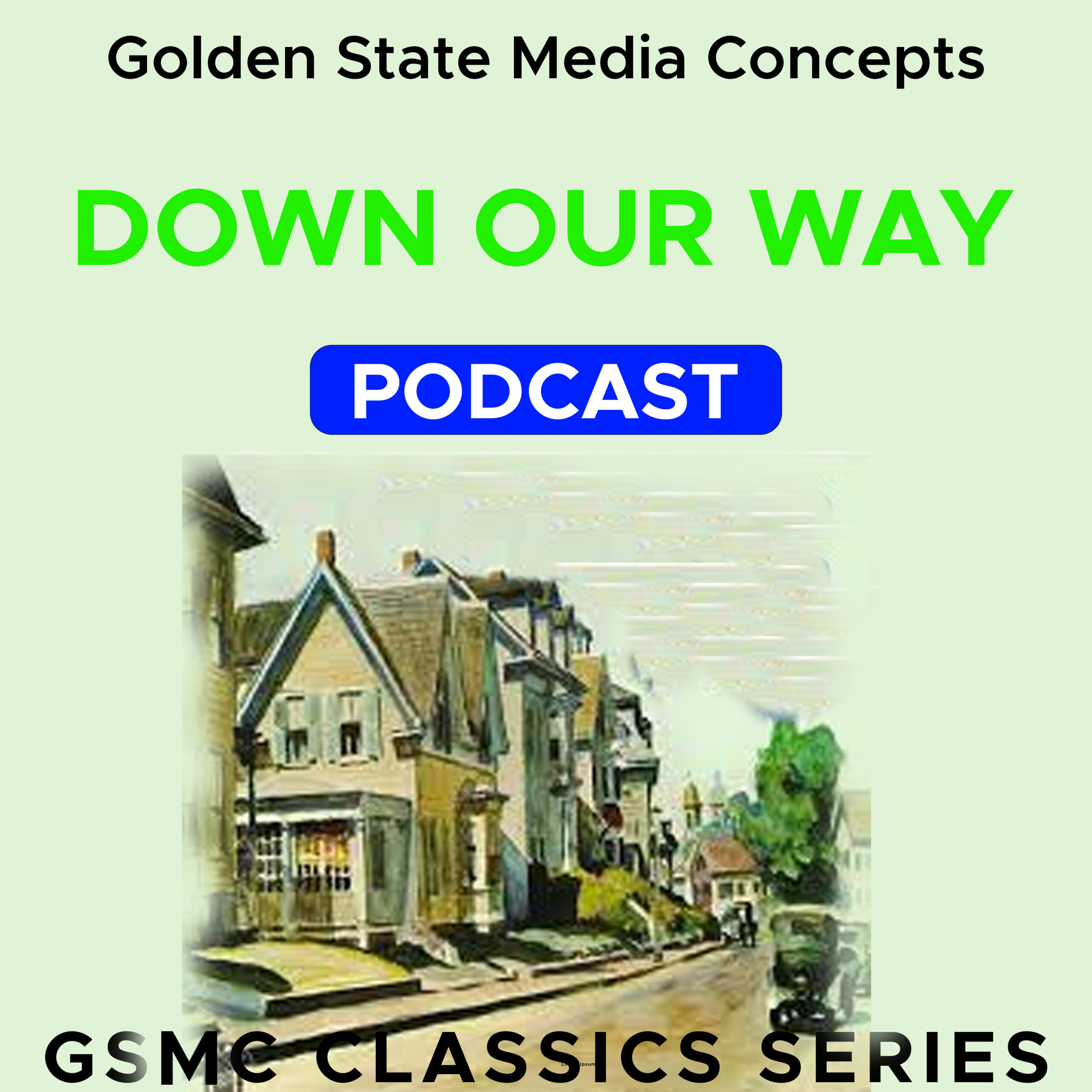 GSMC Classics: Down Our Way