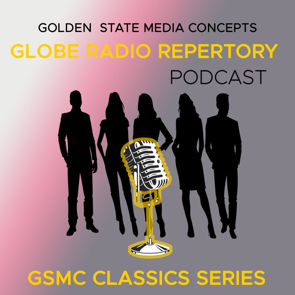 GSMC Classics: Globe Radio Repertory