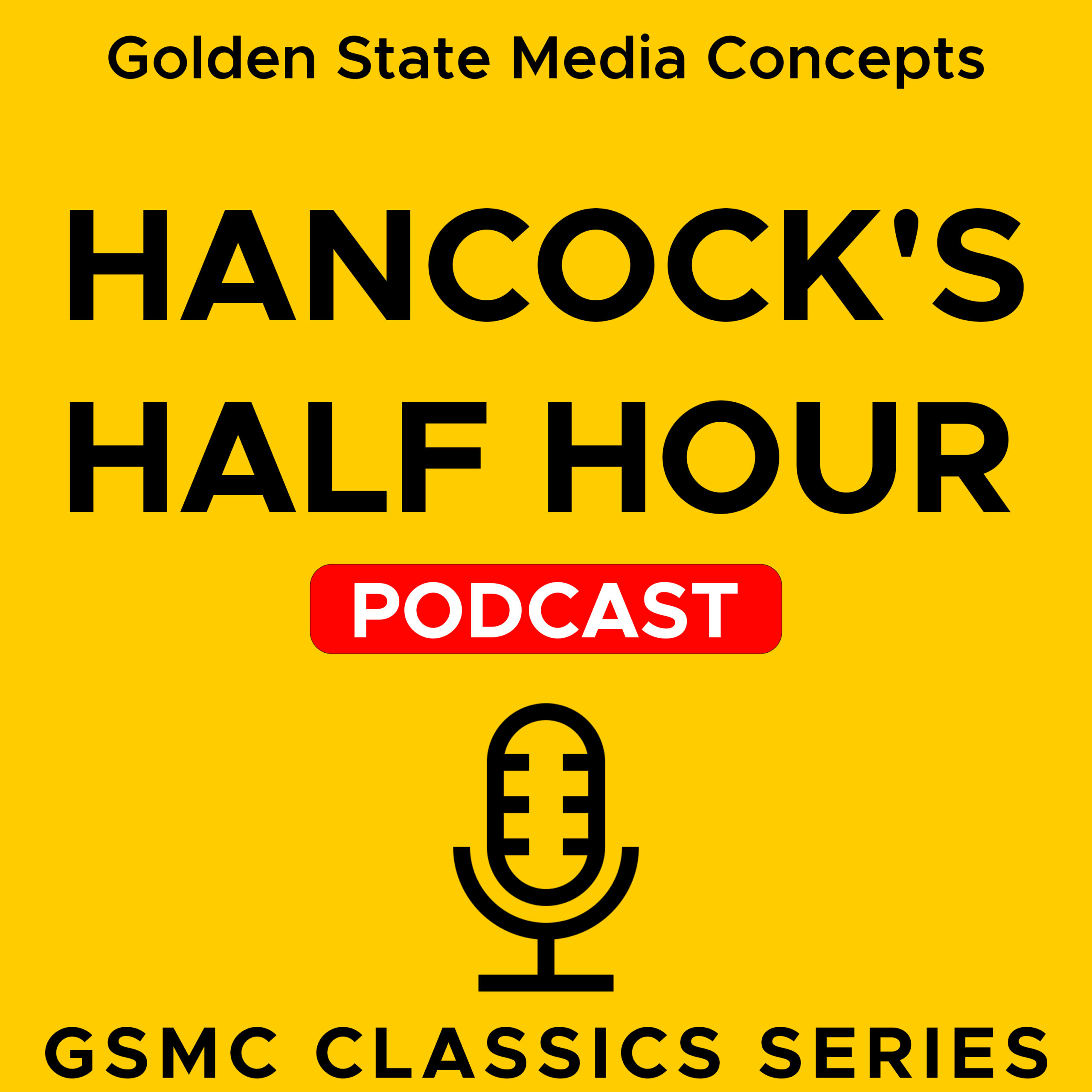 GSMC Classics: Hancock´s Half Hour