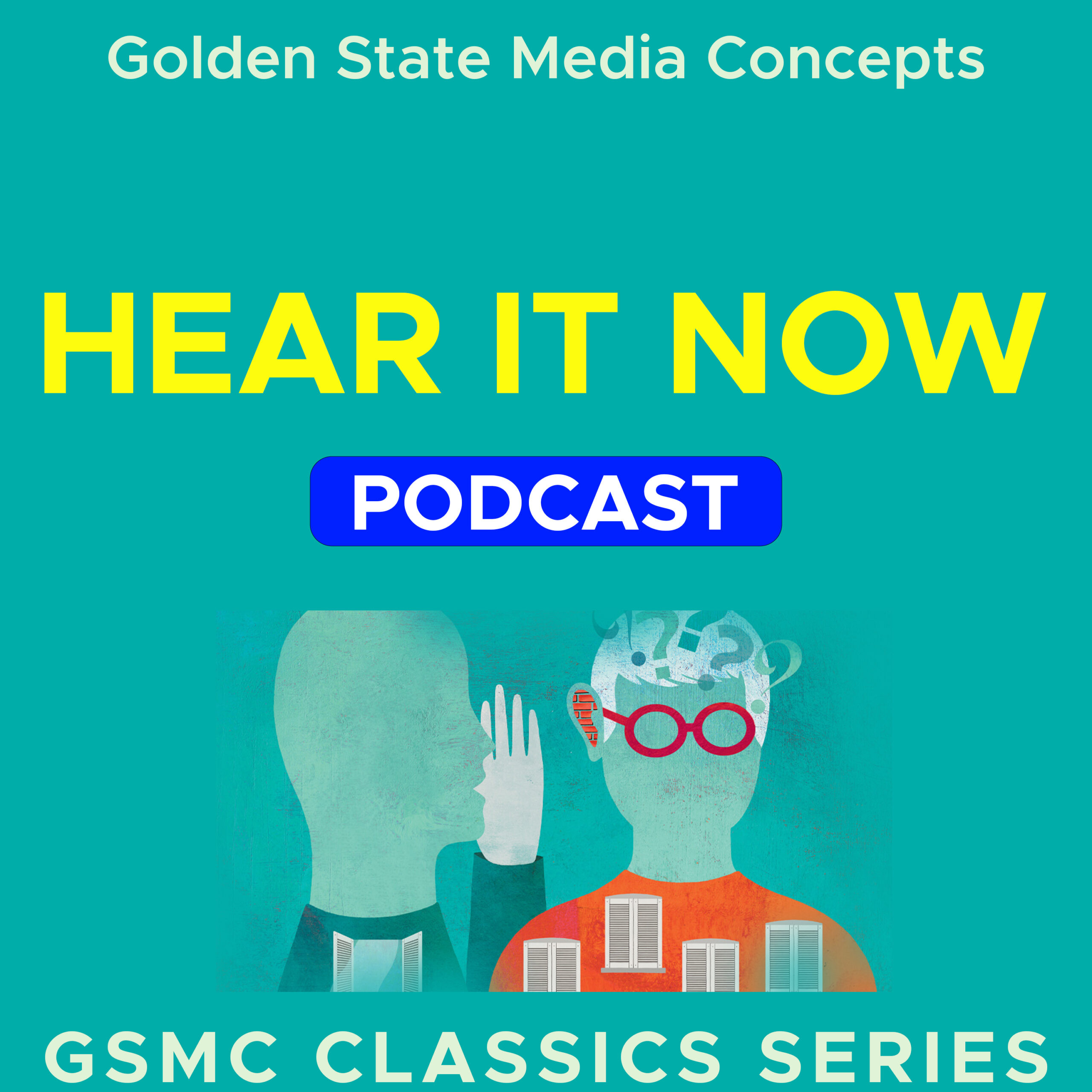 GSMC Classics: Hear it Now​