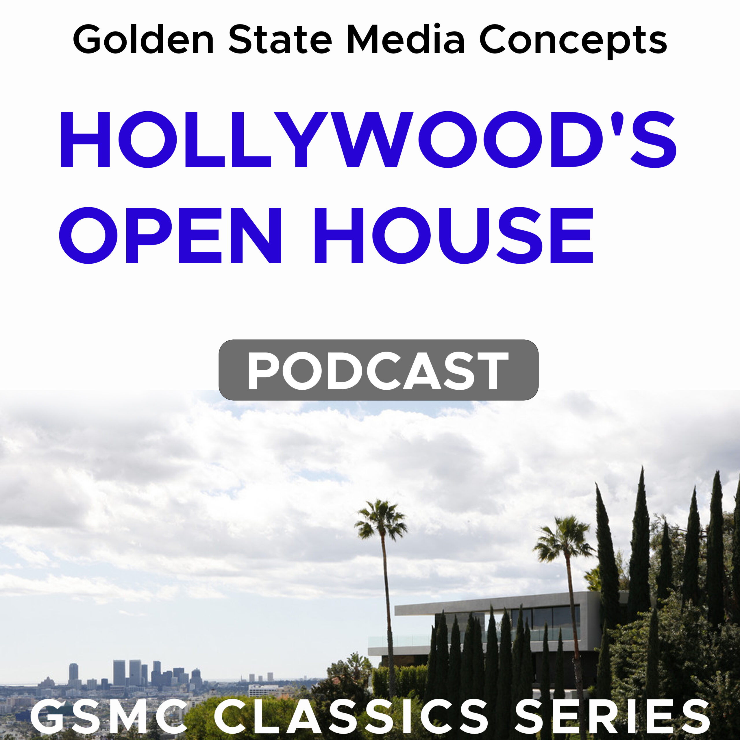 GSMC Classics: Hollywood's Open House
