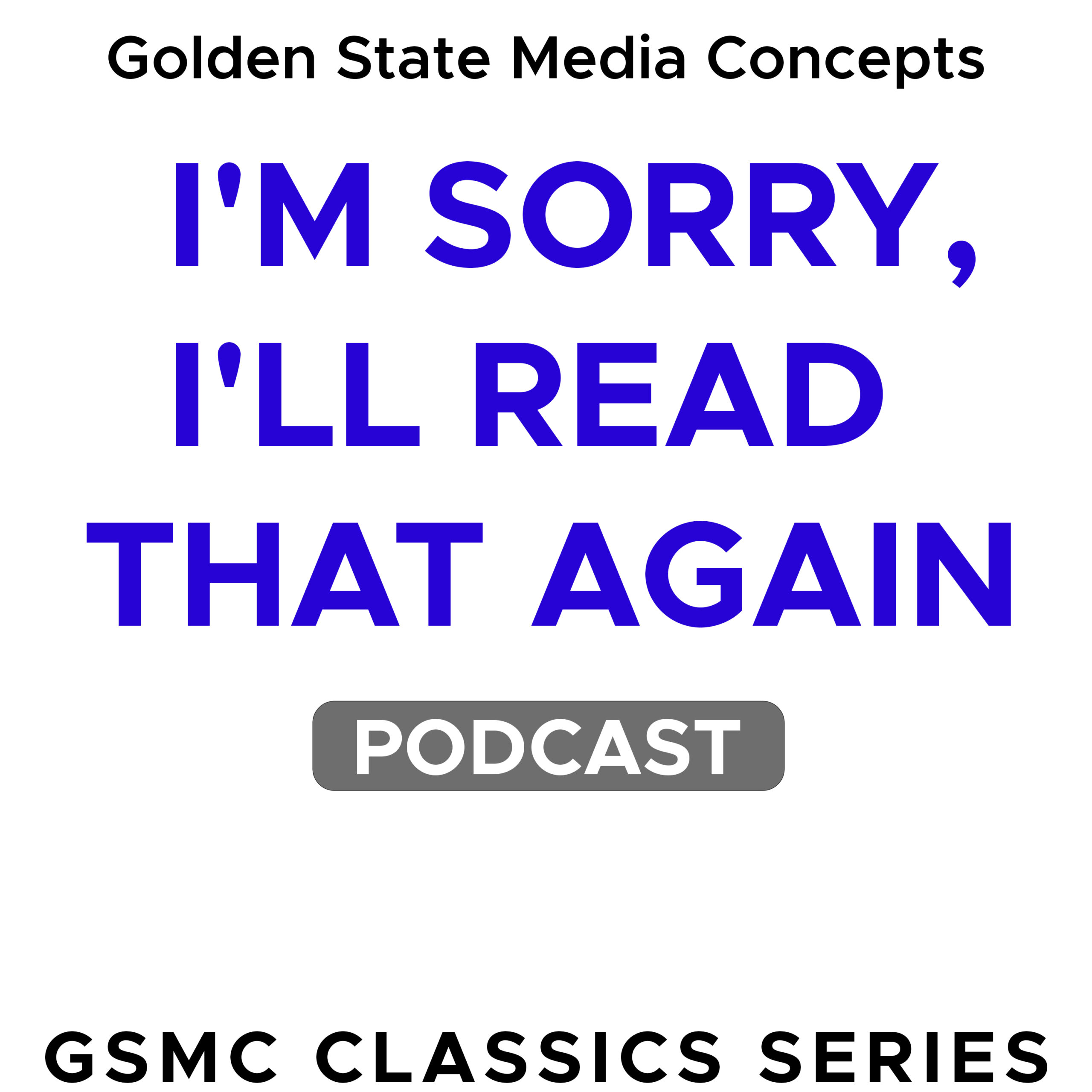 GSMC Classics: I´m Sorry I´ll Read That Again