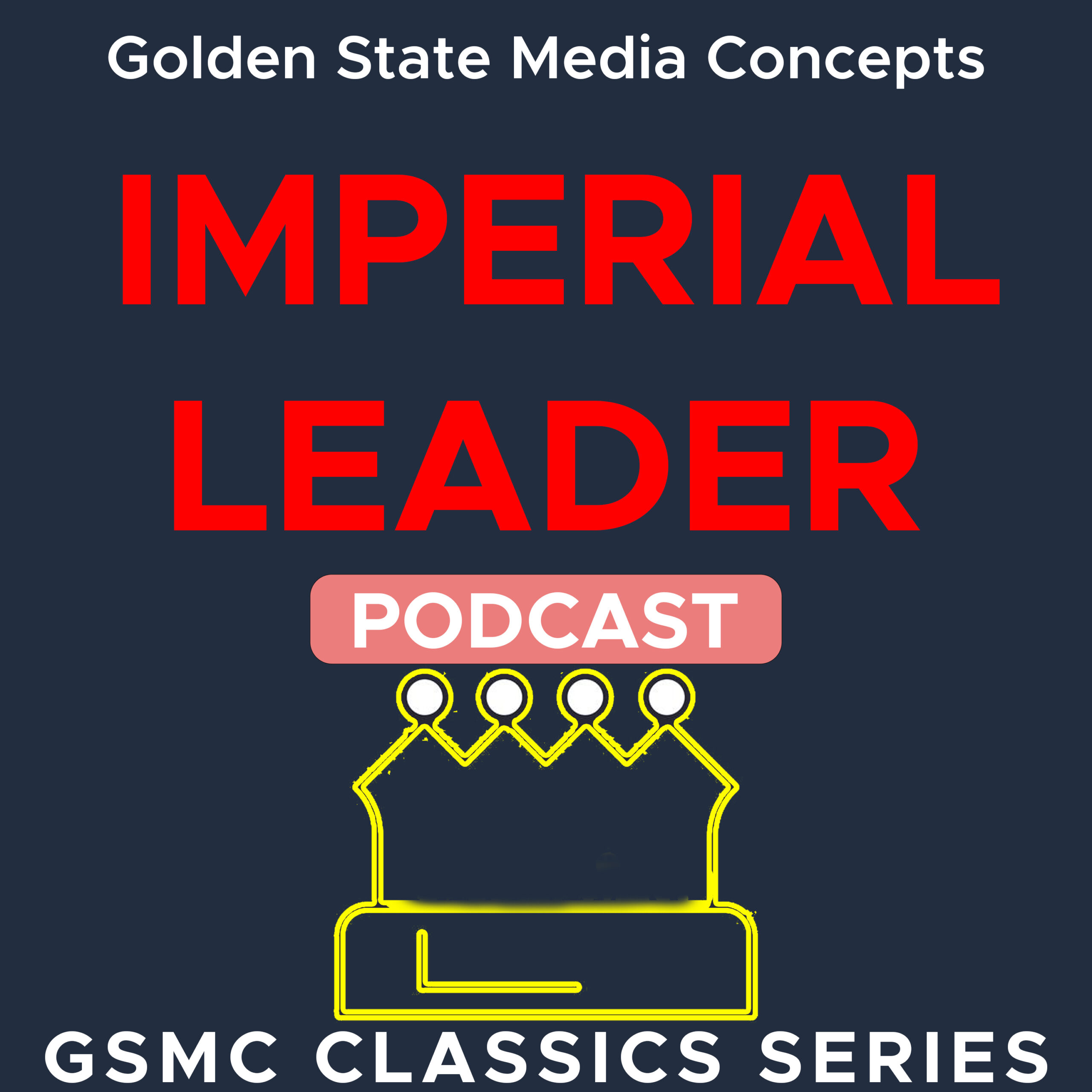 GSMC Classics: Imperial Leader