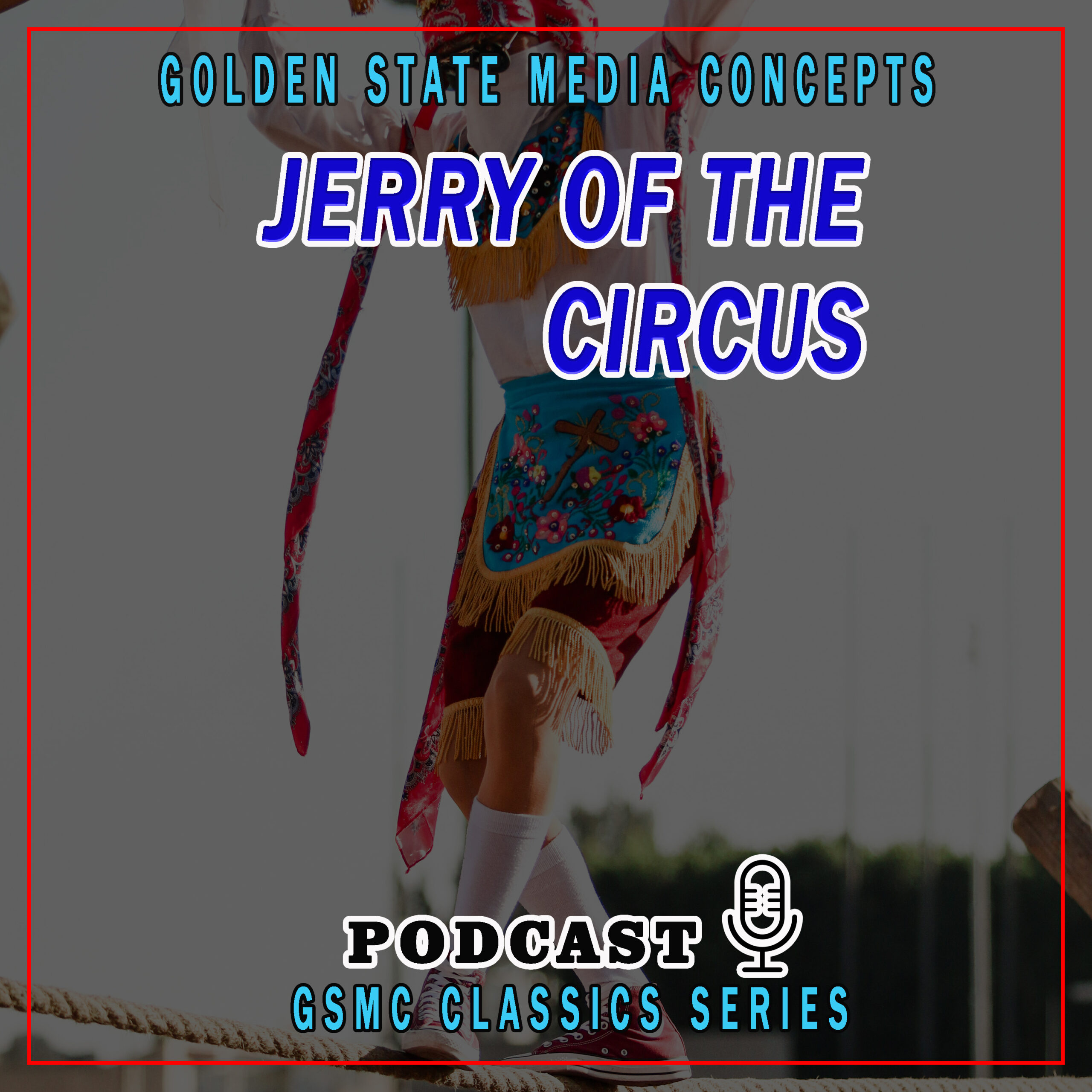 GSMC Classics: Jerry of the Circus