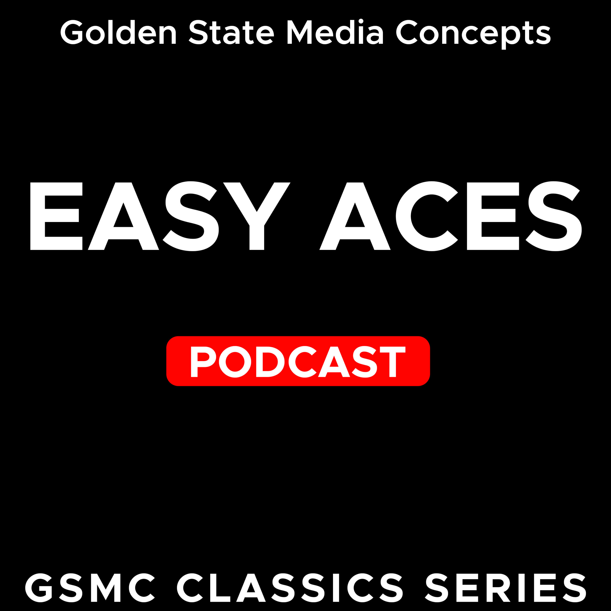GSMC Classics: Easy Aces
