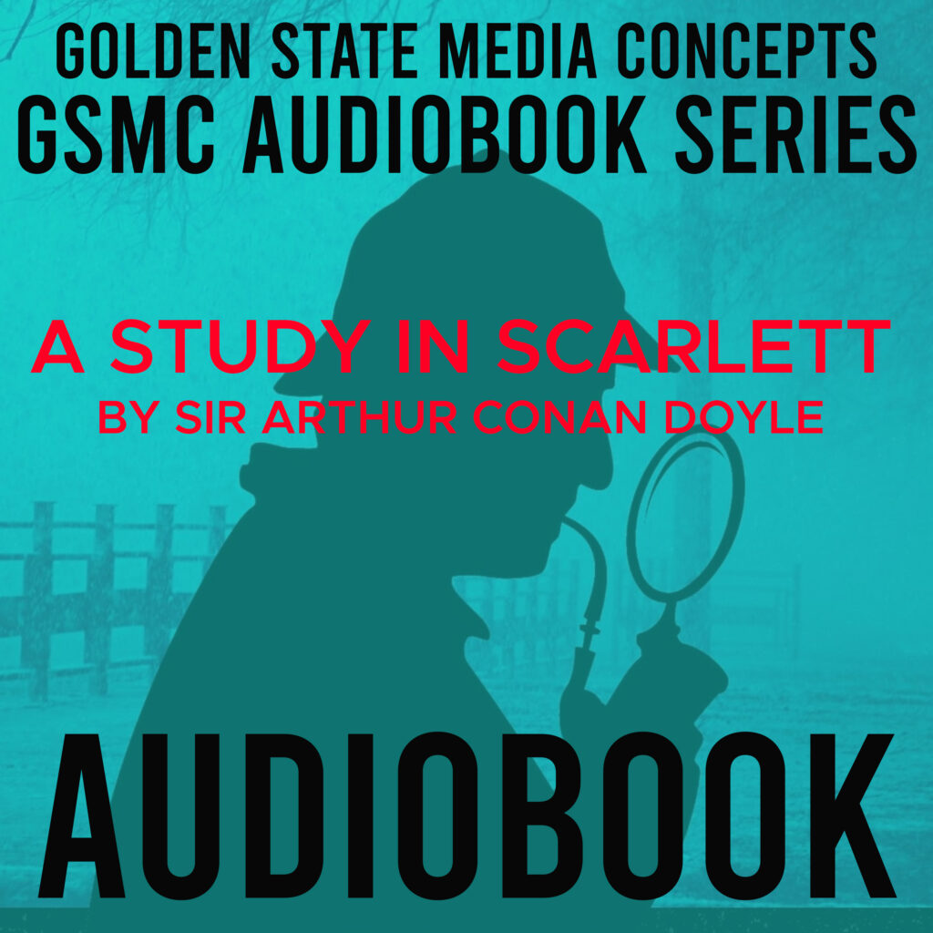 GSMC Audiobook Series: A Study in Scarlet by Arthur Conan Doyle