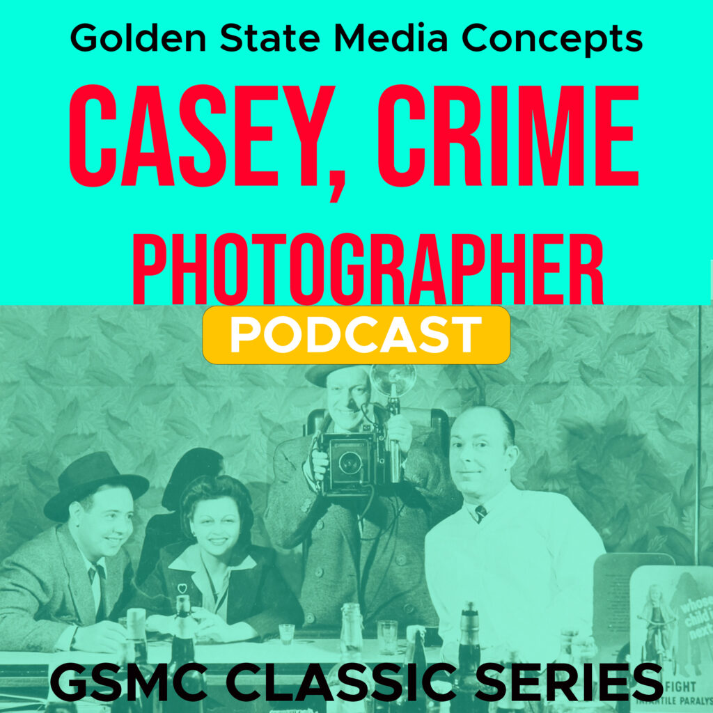 GSMC Classics: Casey Crime Photographer