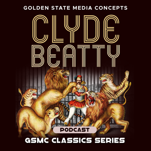 GSMC Classics: The Clyde Beatty Show