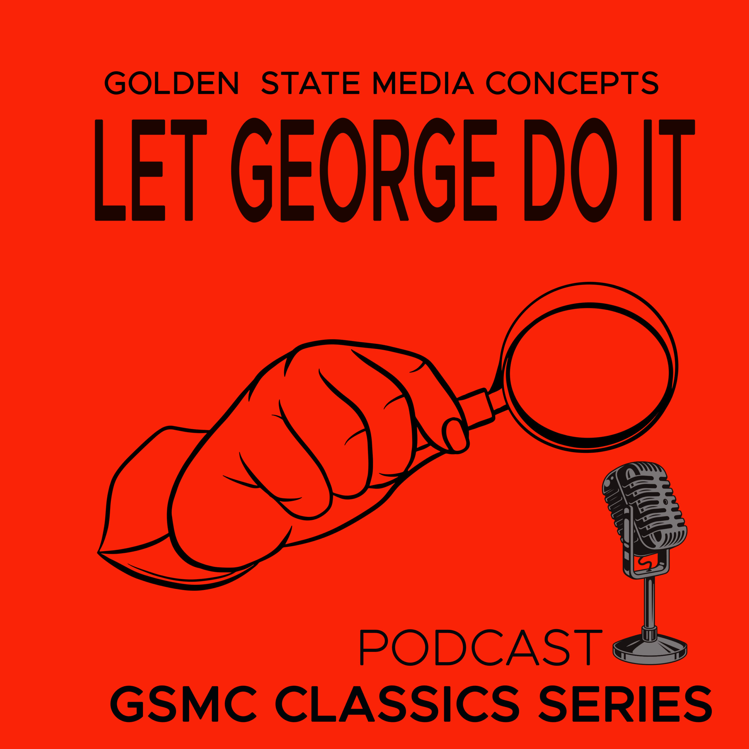 GSMC Classics: Let George Do It