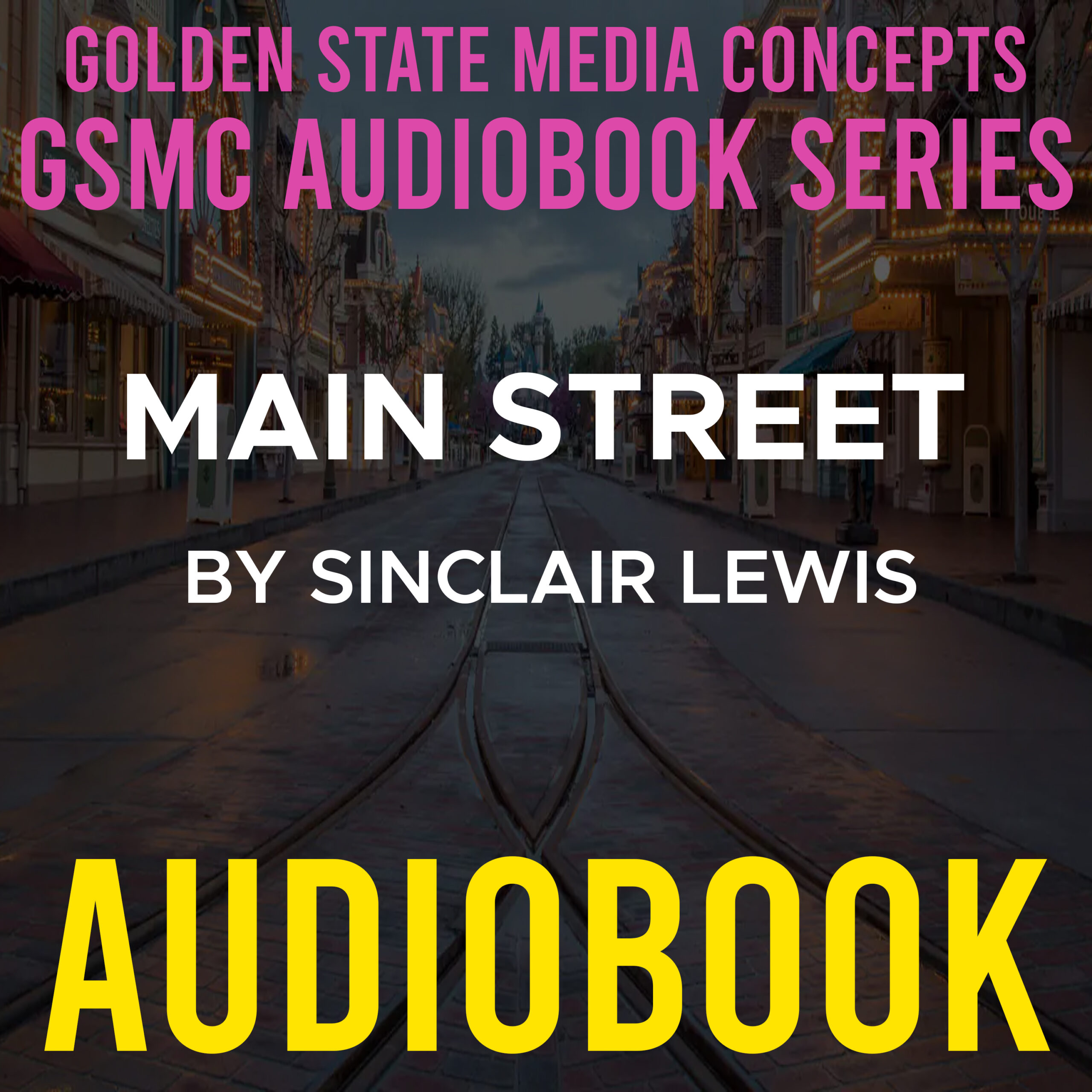 GSMC Audiobook Series: Main Street by Sinclair Lewis