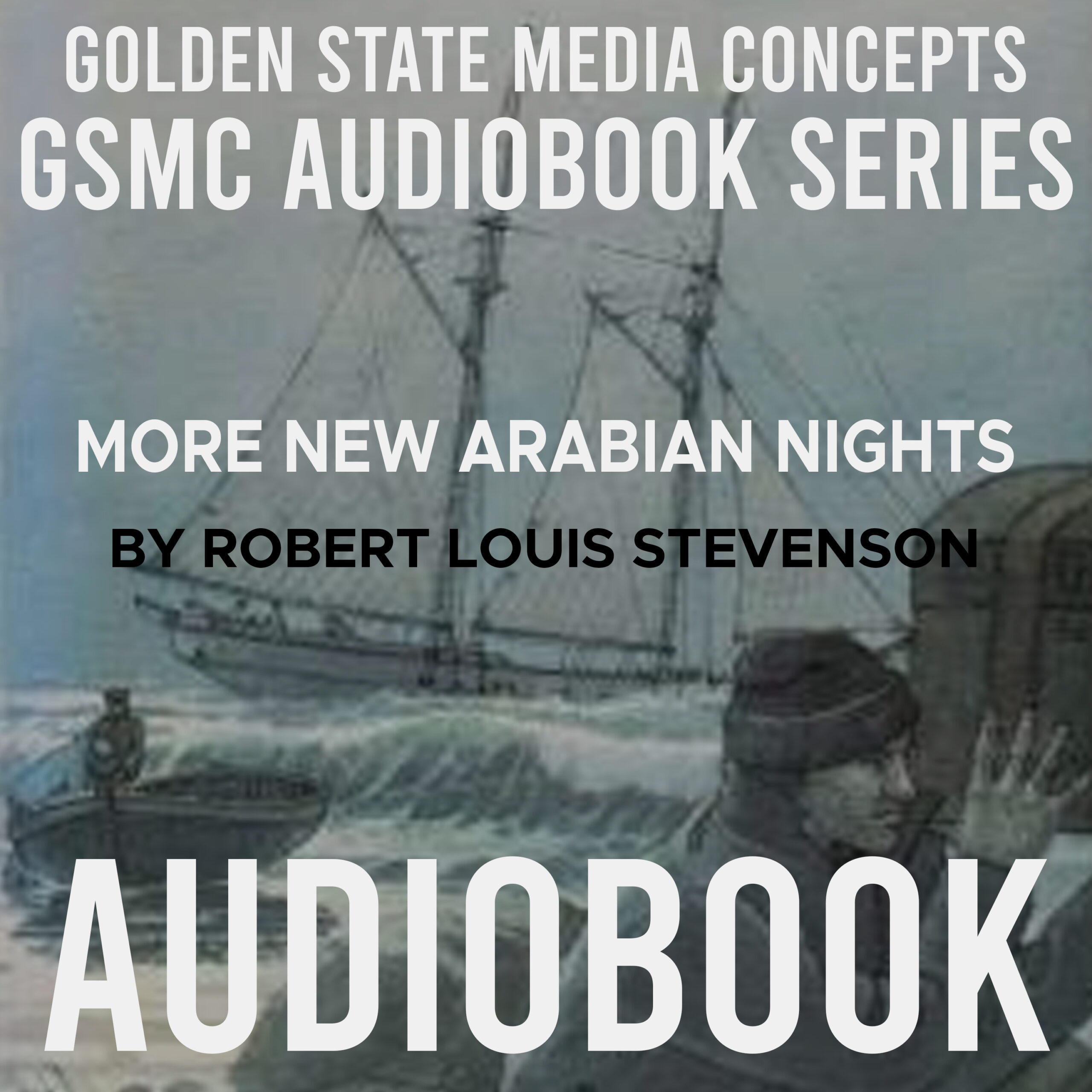 GSMC Audiobook Series: More New Arabian Nights by Robert Louis Stevenson