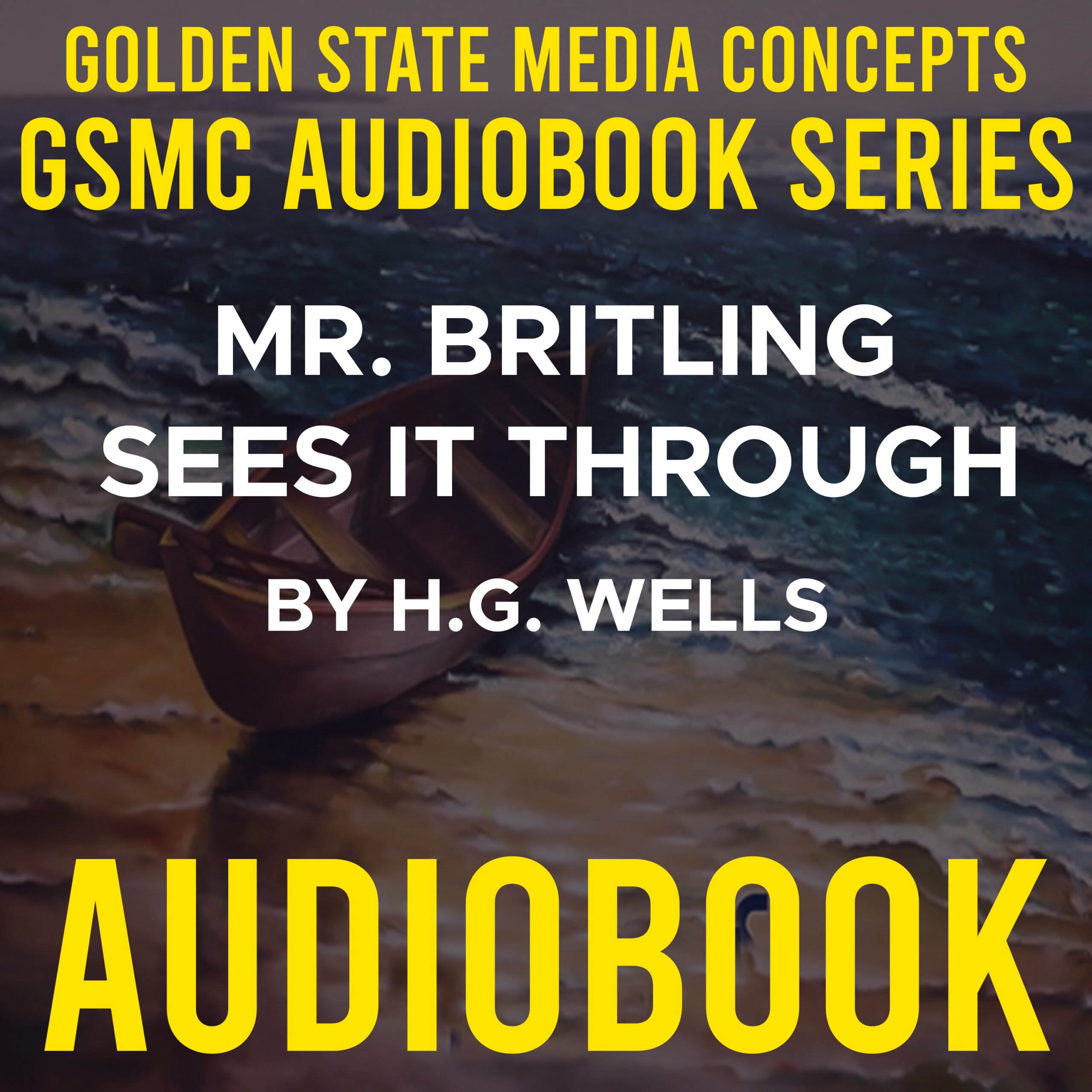 GSMC Audiobook Series: Mr. Britling Sees it Through