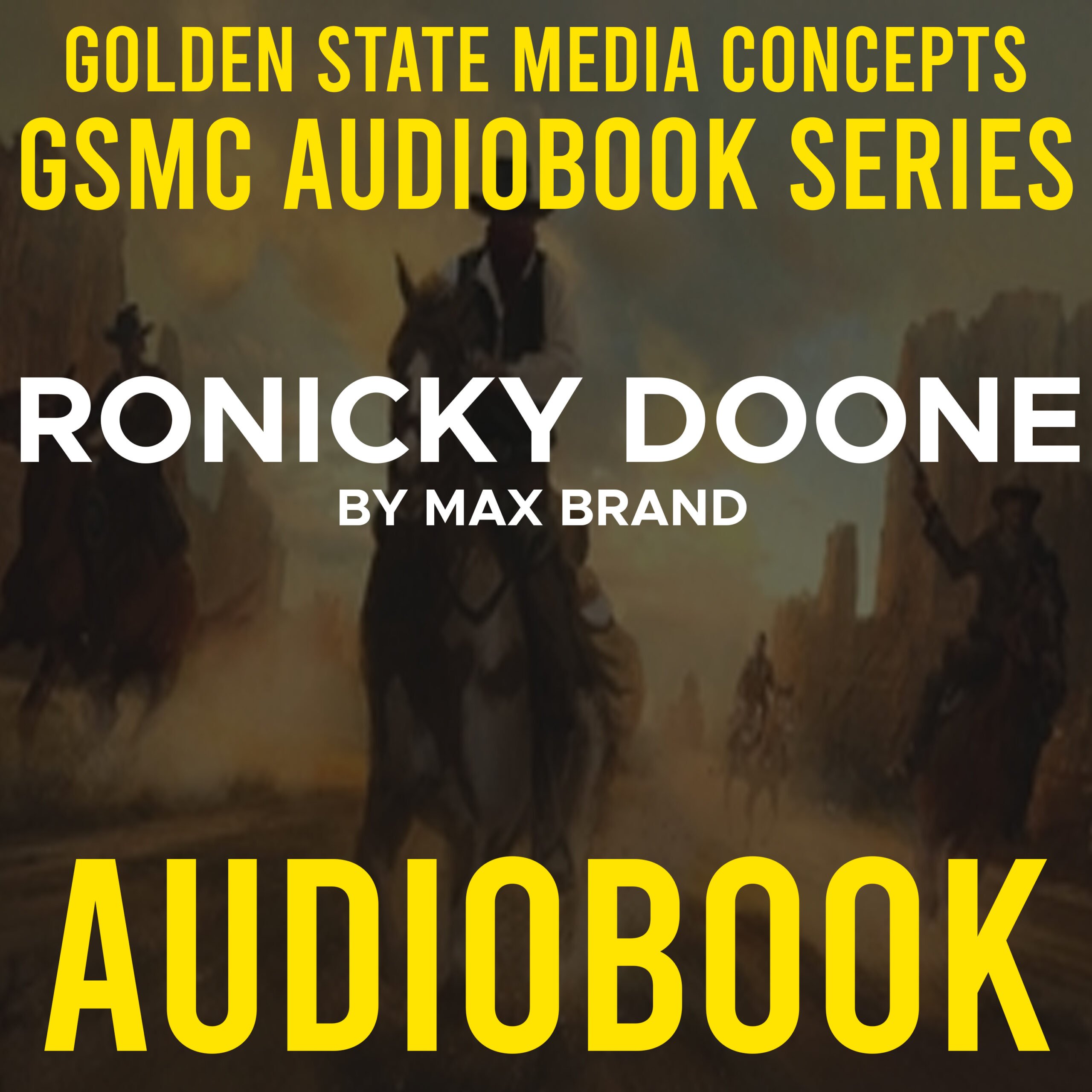 GSMC Audiobook Series: Ronicky Doone by Max Brand