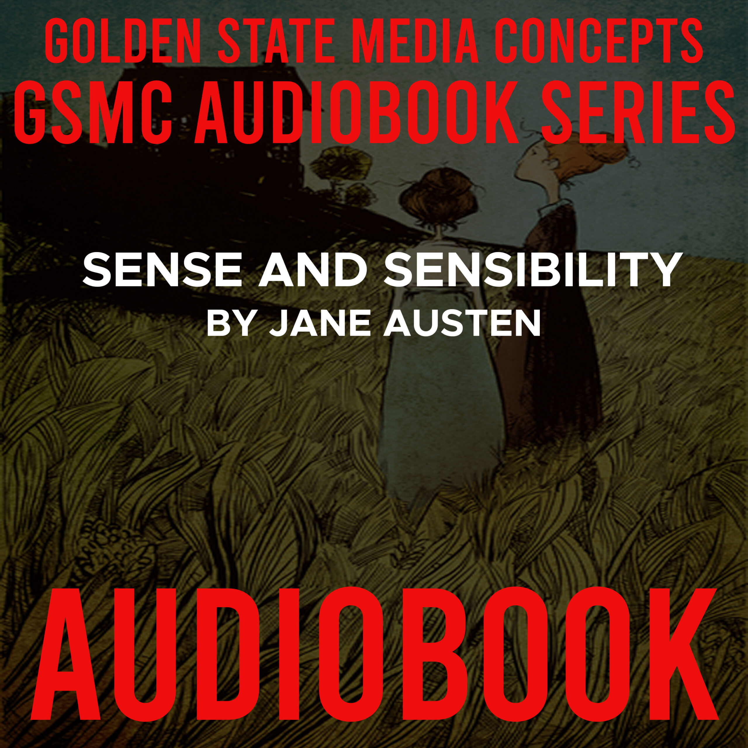 GSMC Audiobook Series: Sense and Sensibility by Jane Austen