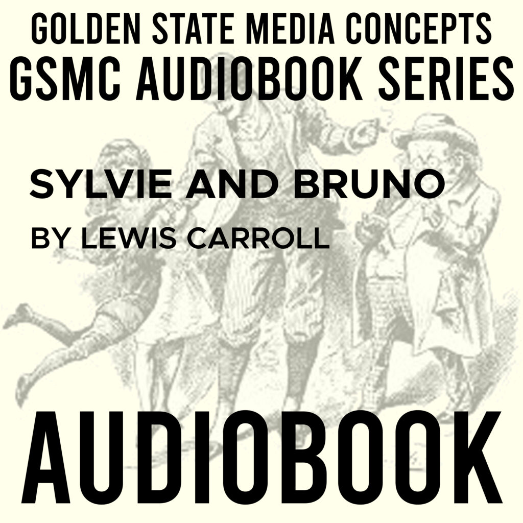 GSMC Audiobook Series: Sylvie and Bruno by Lewis Carroll