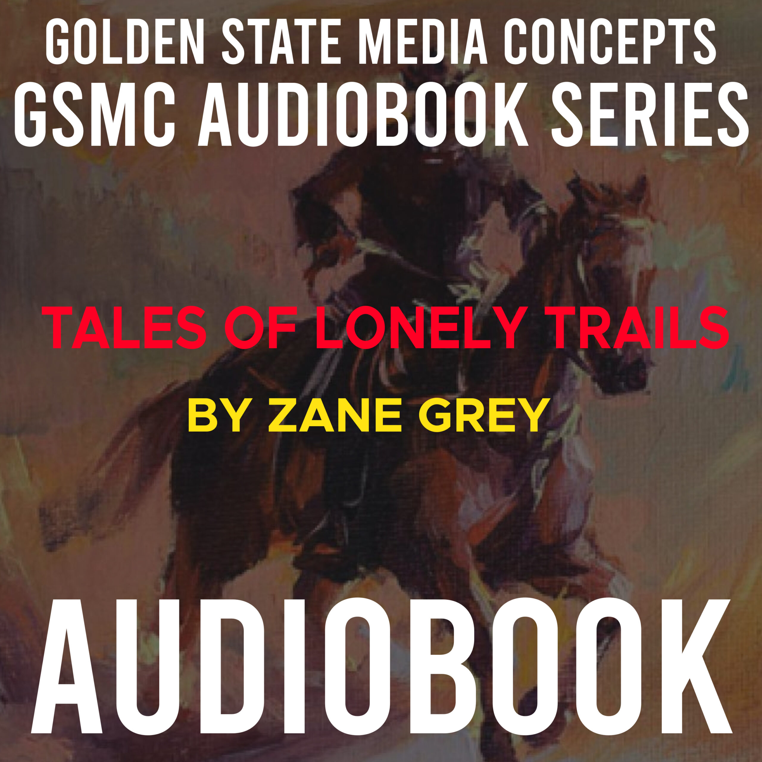 GSMC Audiobook Series: Tales of Lonely Trails