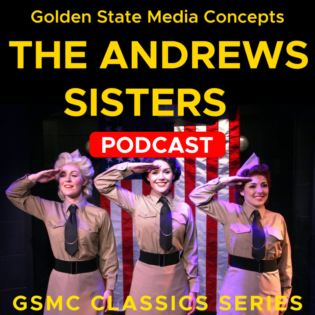 GSMC Classics: The Andrews Sisters Podcast