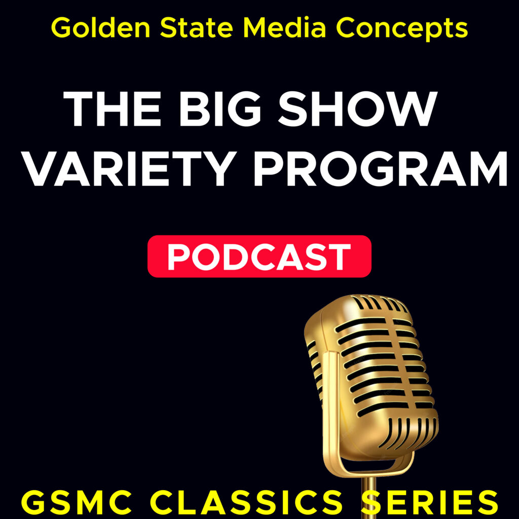 GSMC Classics: The Big Show Variety Program