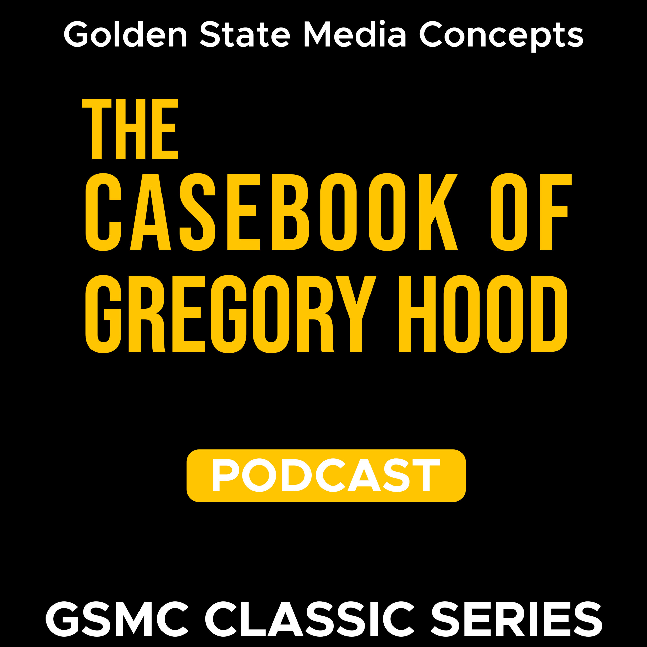 GSMC Classics: The Casebook of Gregory Hood