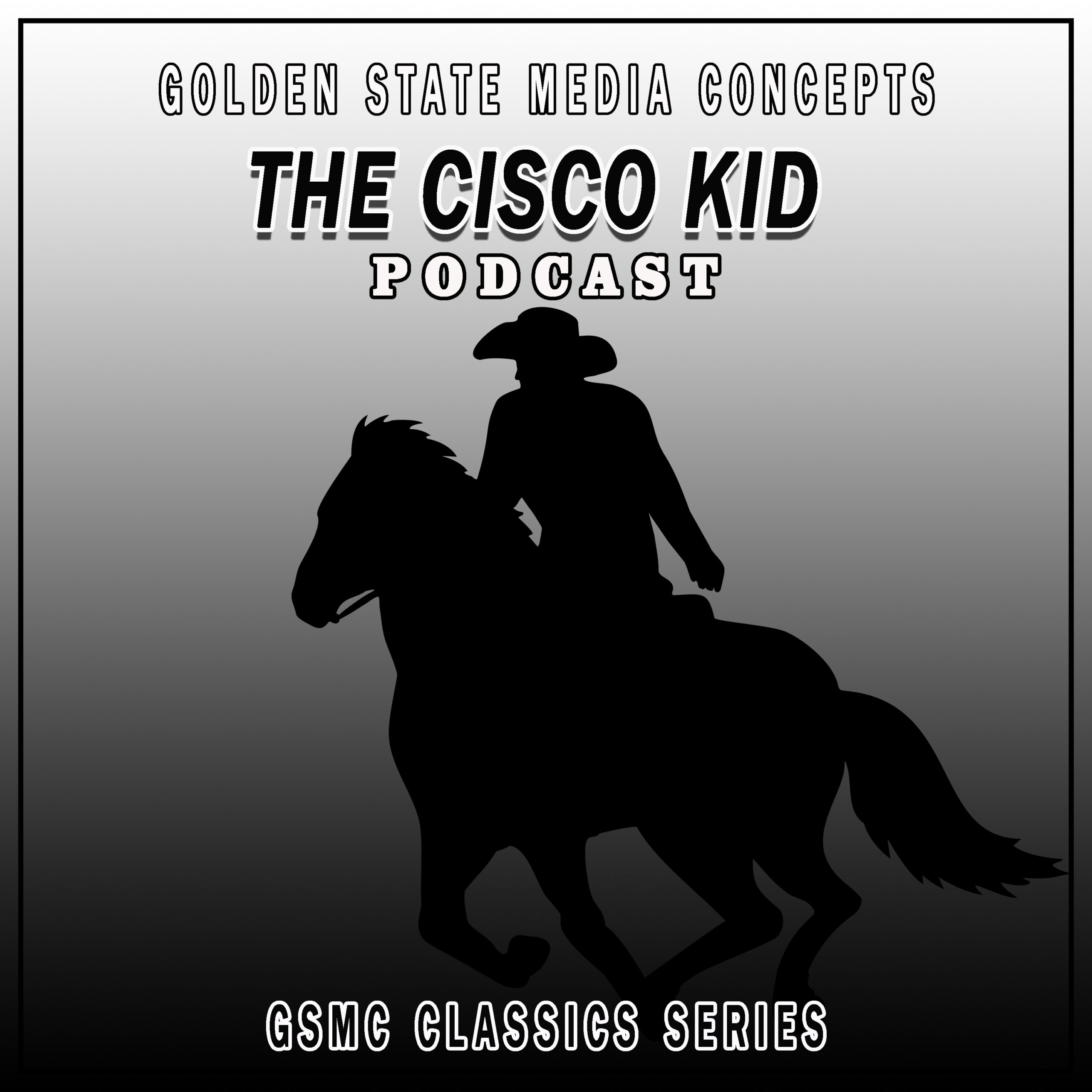 GSMC Classics: The Cisco Kid