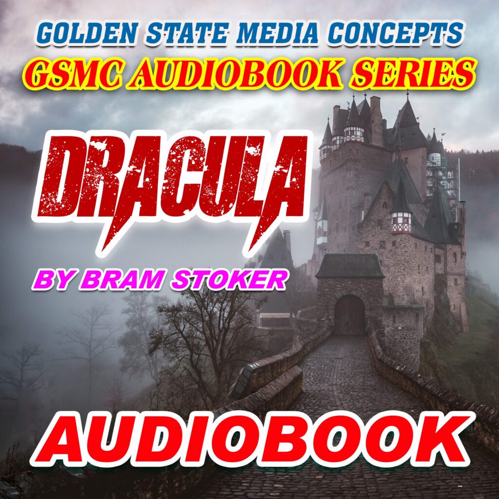 GSMC Audiobook Series:- Dracula by Bram Stoker