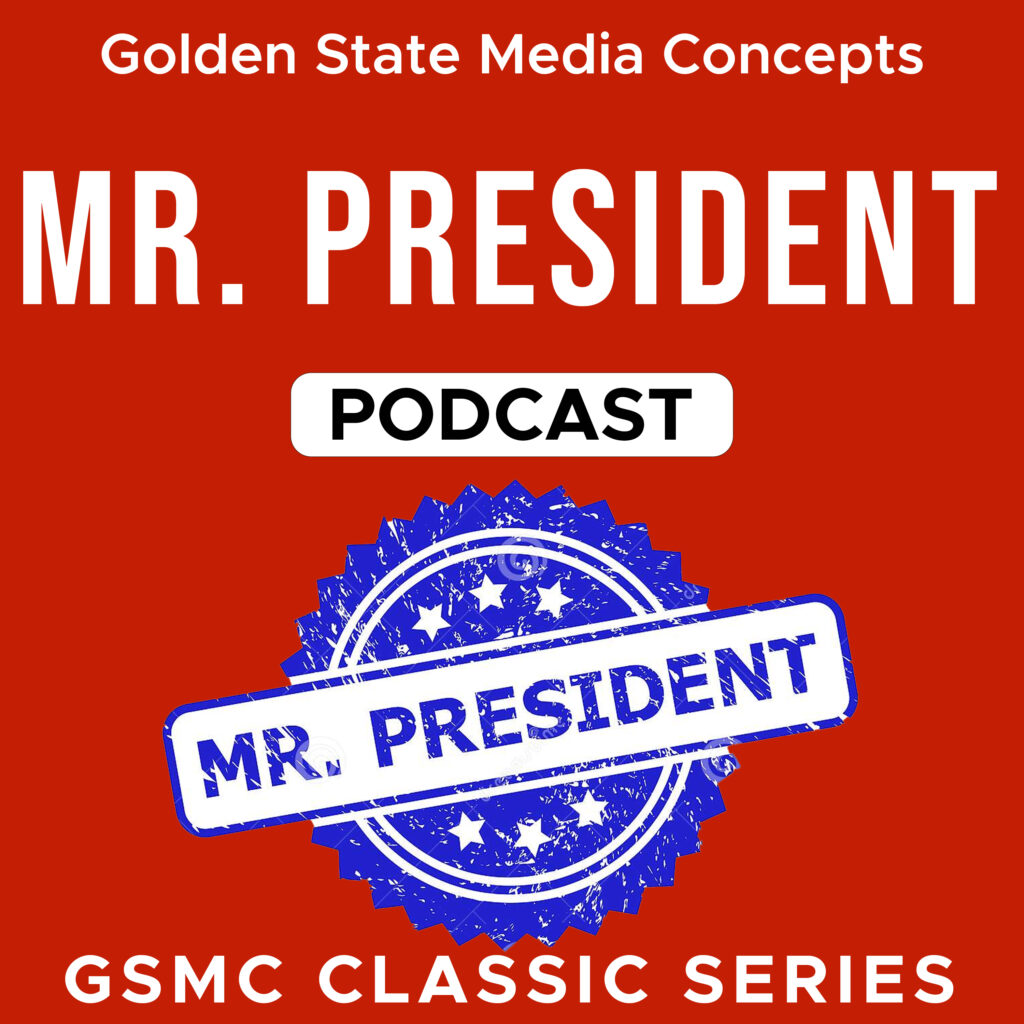 GSMC Classics: Mr. President