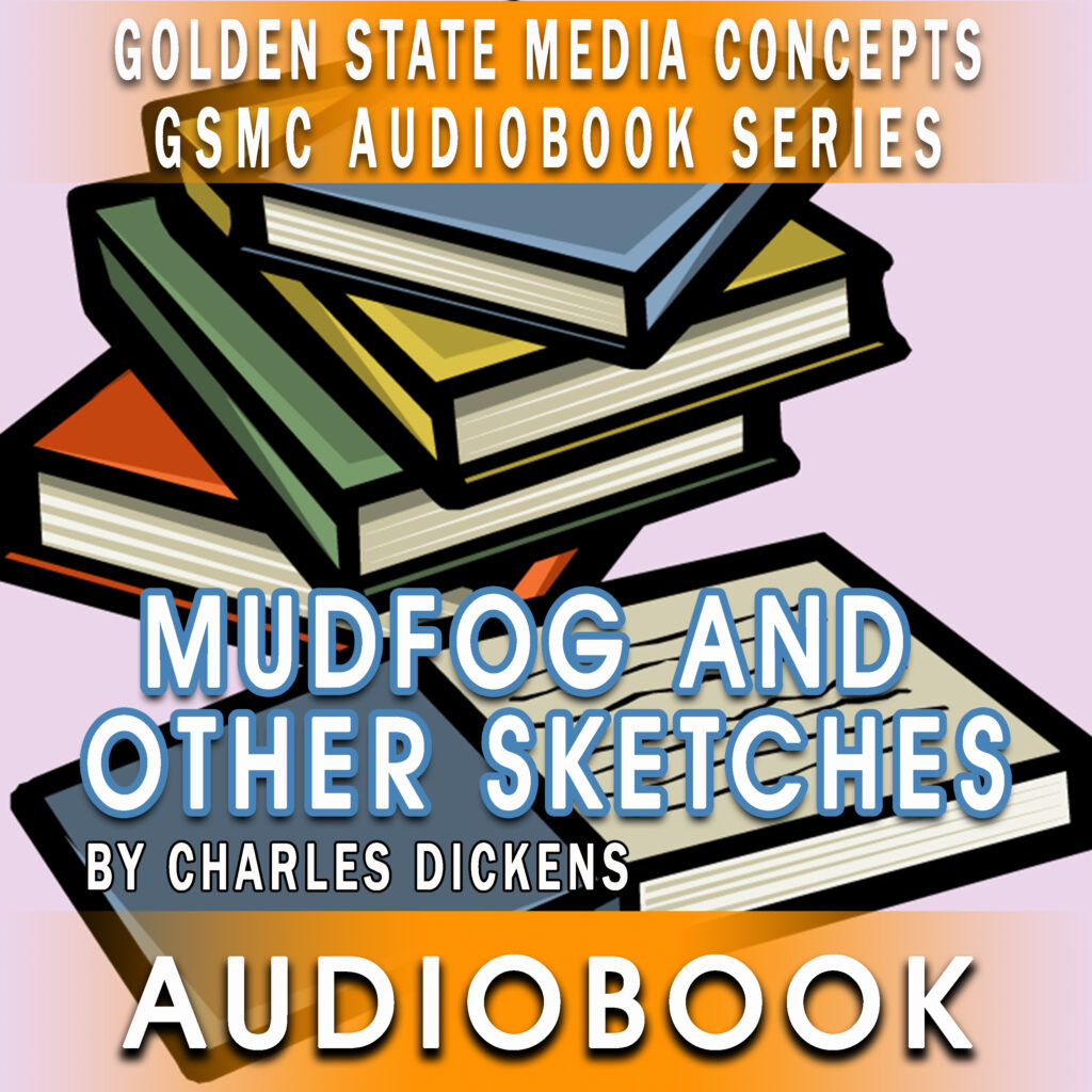GSMC Audiobook Series: Mudfog and other Sketches