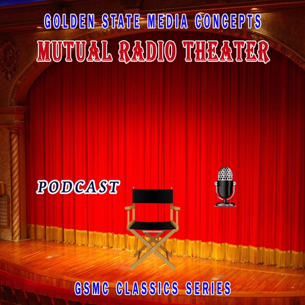 GSMC Classics: Mutual Radio Theater