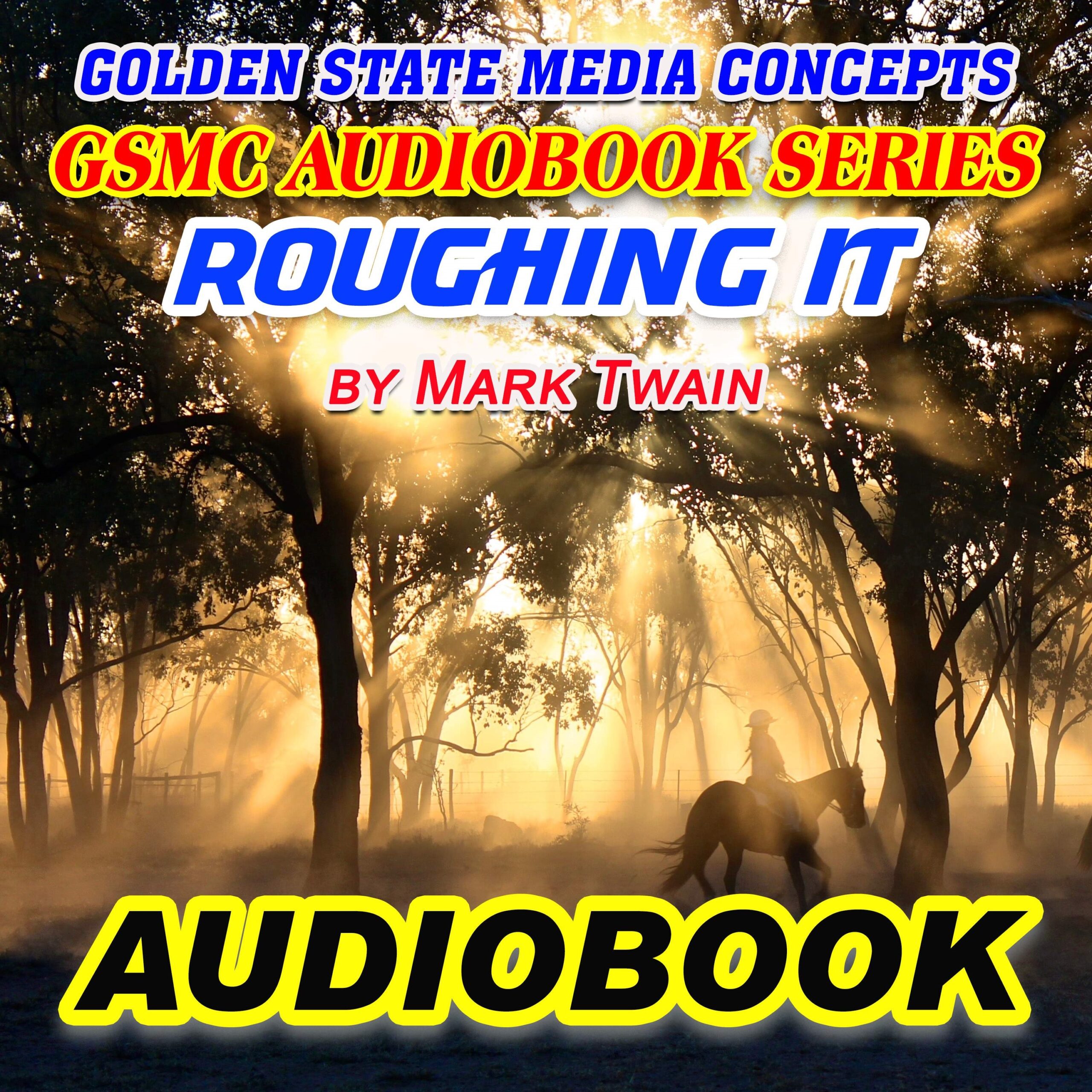 GSMC Audiobook Series: Roughing It by Mark Twain
