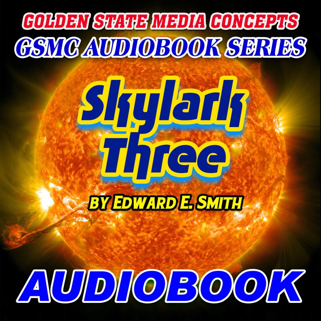 GSMC Audiobook Series: Skylark Three by Edward E. Smith
